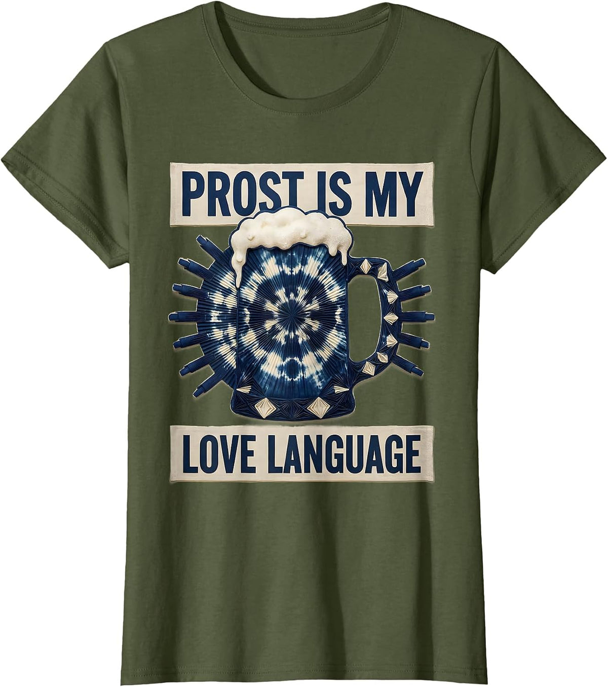 Women's Prost Is My Love Language Beer Design T-Shirt - Olive Green