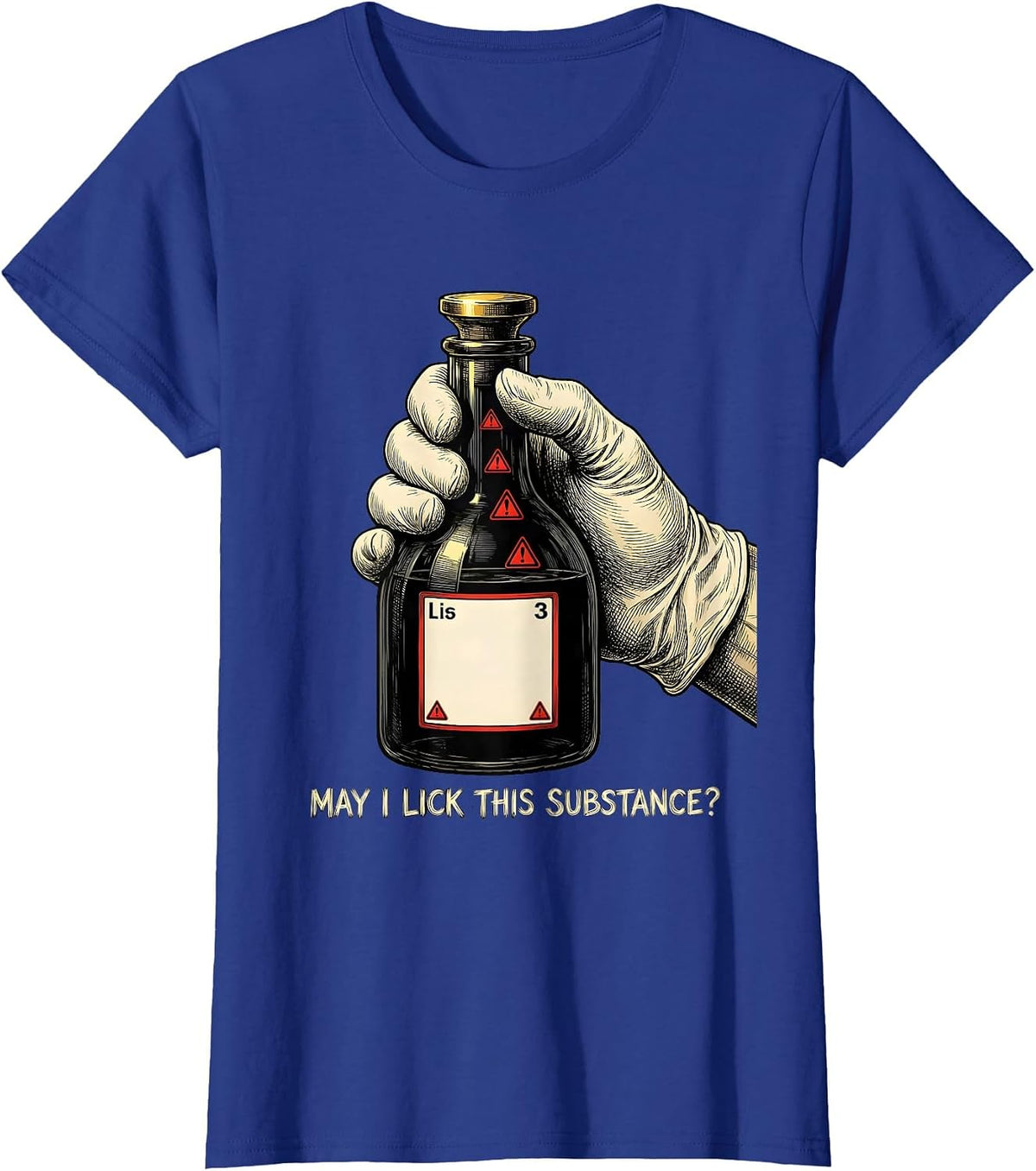 Women's May I Lick This Substance Funny Periodic Table Science T-Shirt - Royal Blue