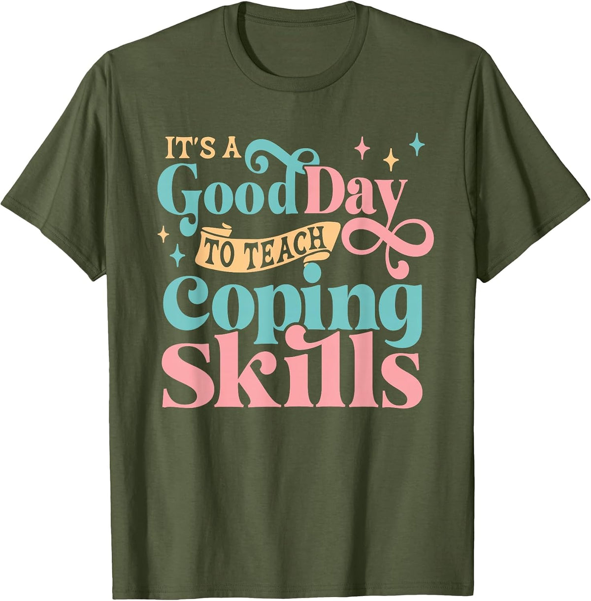 School Social Worker Coping Skills - Guidance Counselor T-Shirt - Olive Green