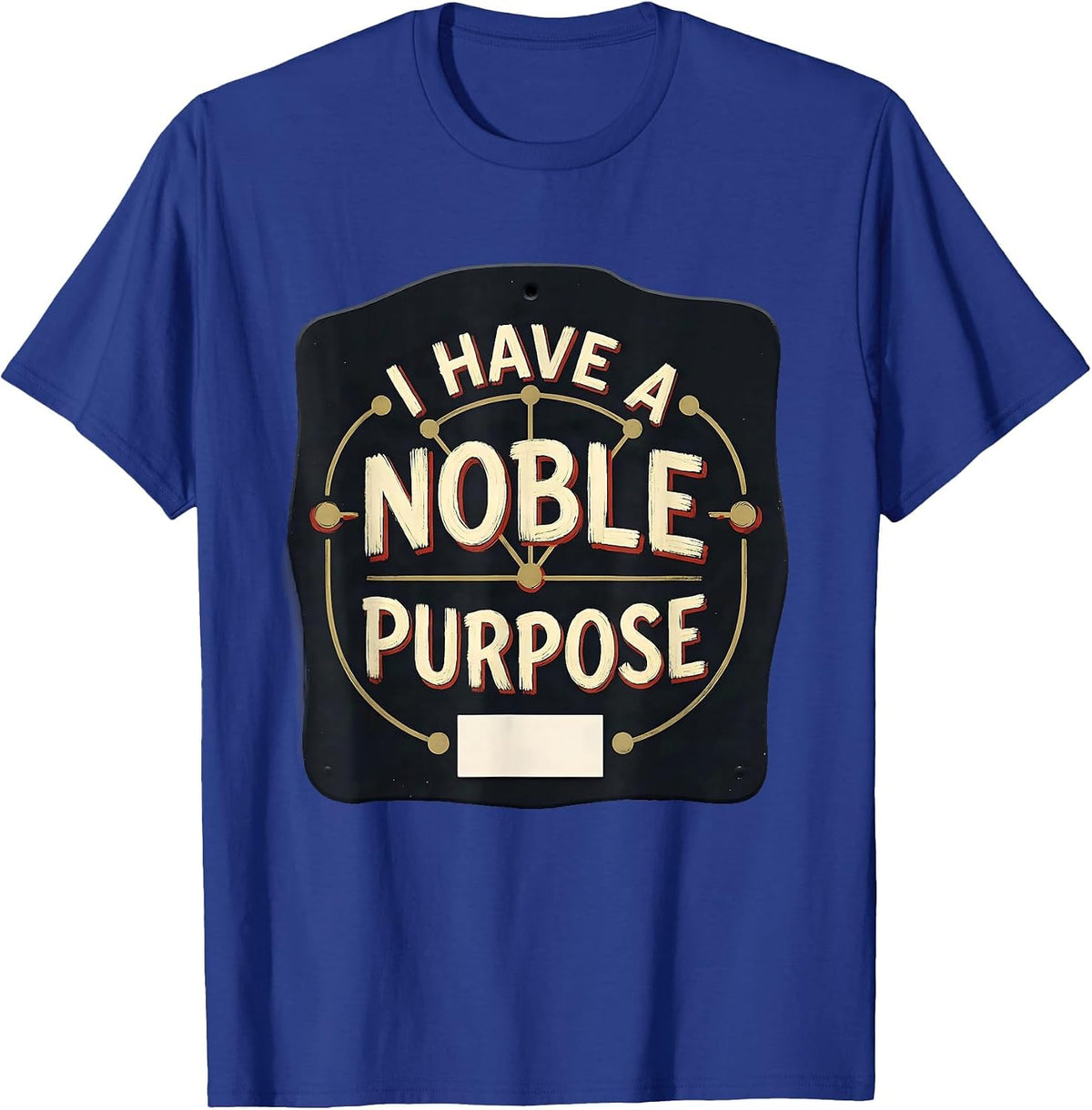 Men's I Have A Noble Purpose Funny Chemistry Pun Science Lover T-Shirt - Royal Blue