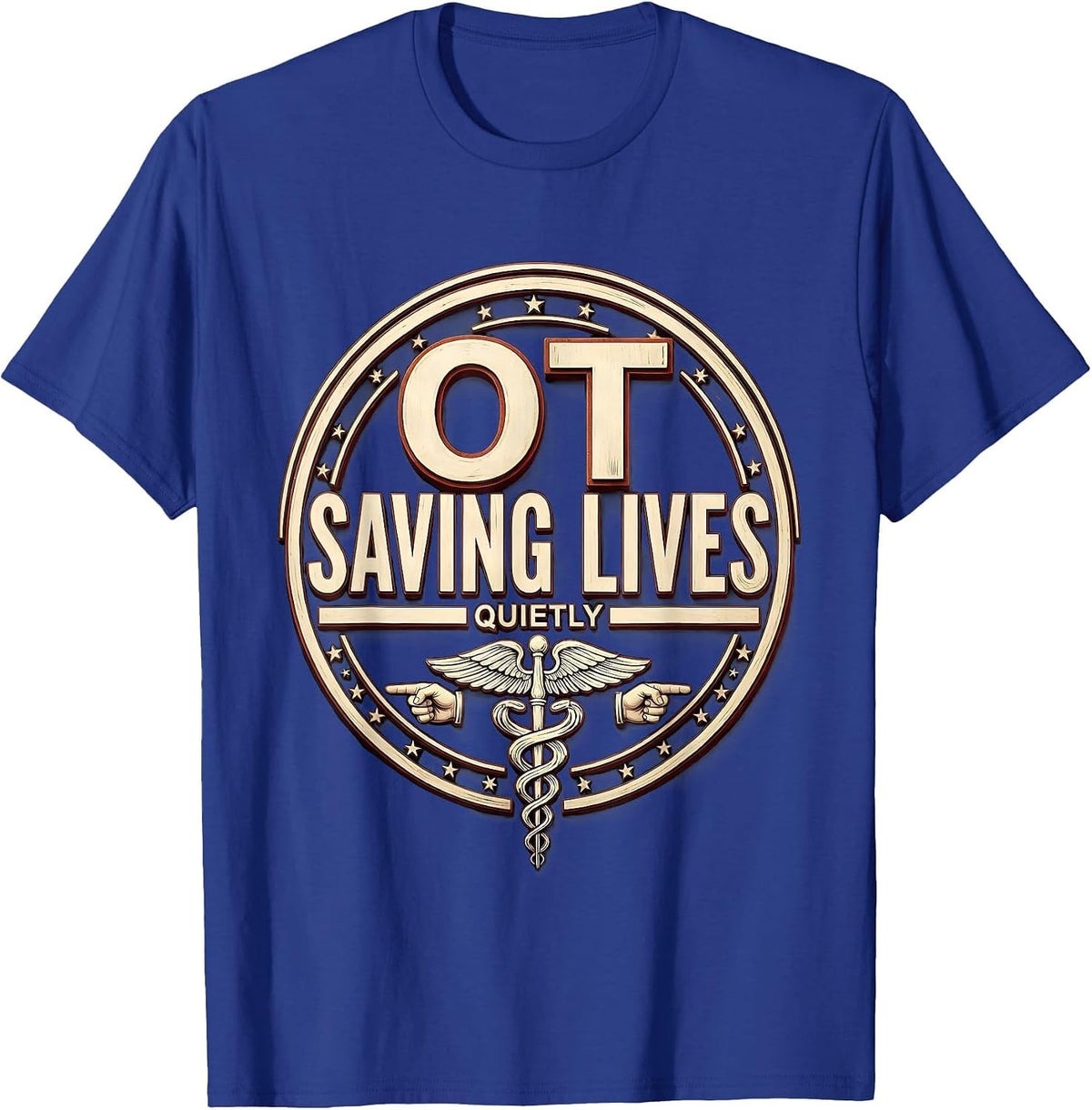 OT Saving Lives Quietly Occupational Therapy Design T-Shirt - Royal Blue