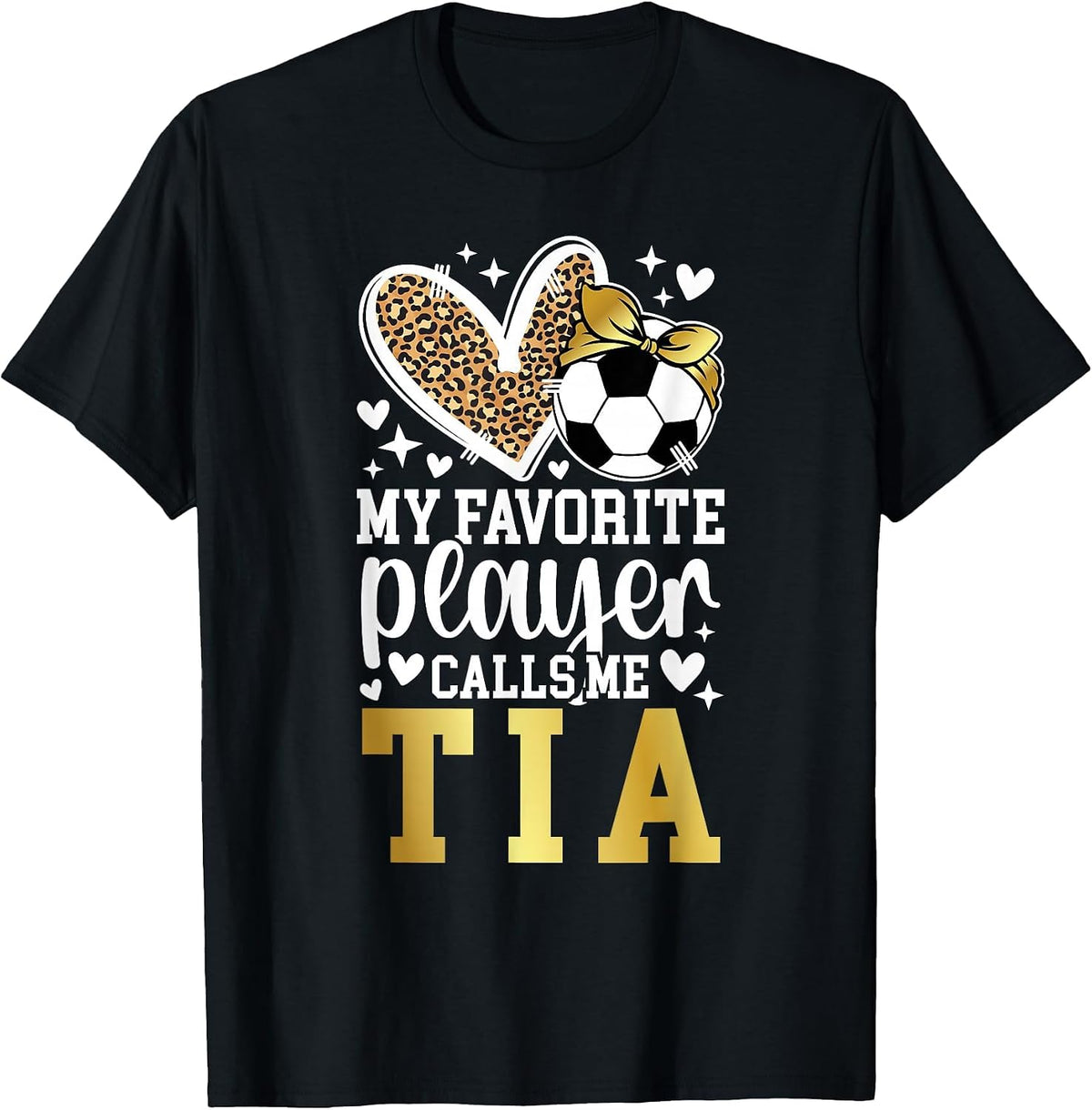 My Favorite Soccer Player Calls Me Tia Soccer Tia Aunt T-Shirt - Black