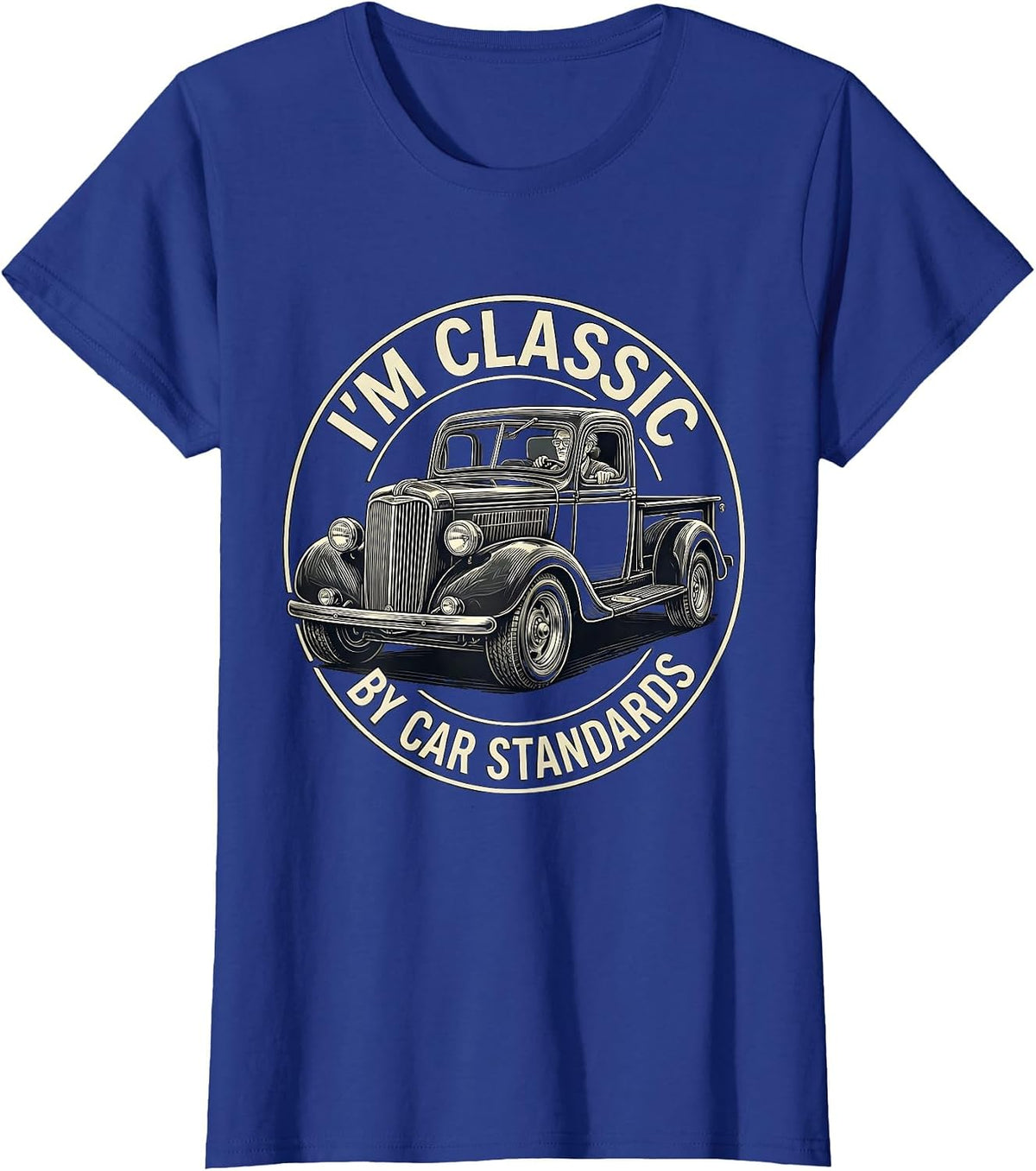 Women's I'm Classic By Car Standards Funny Grandpa Classic Car Guy T-Shirt - Royal Blue