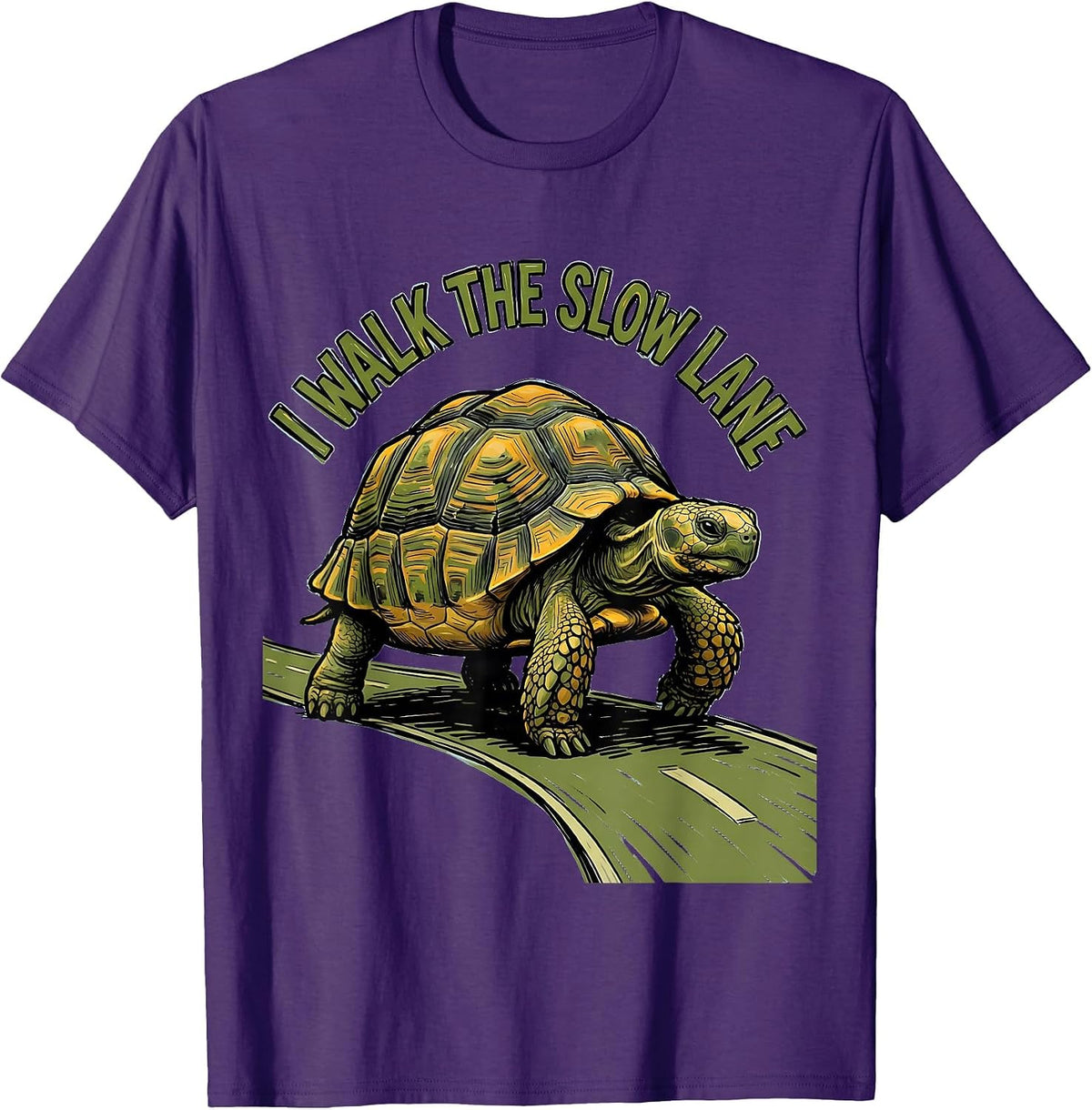 I Walk The Slow Lane Funny Tortoise Lover Pet Owner Humor T-Shirt - Purple