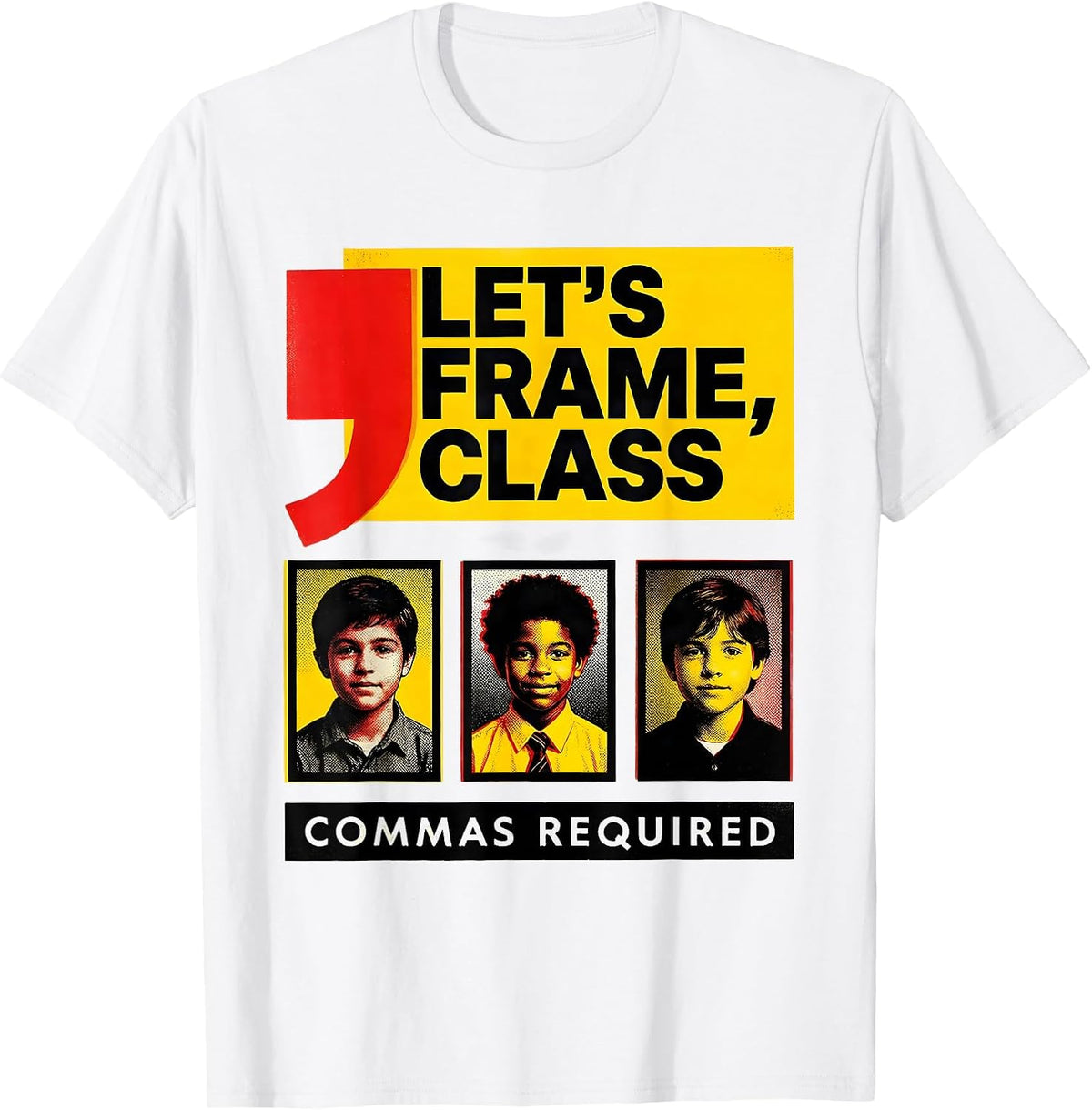 Men's Let's Frame Class Commas Required Funny Grammar Teacher T-Shirt - White