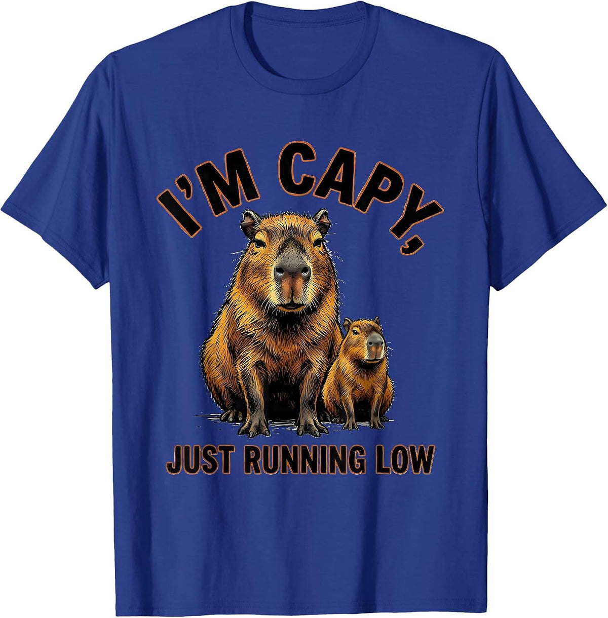 I'm Capy, Just Running Low Funny Capybara Animal Lover Meme T-Shirt - Royal Blue