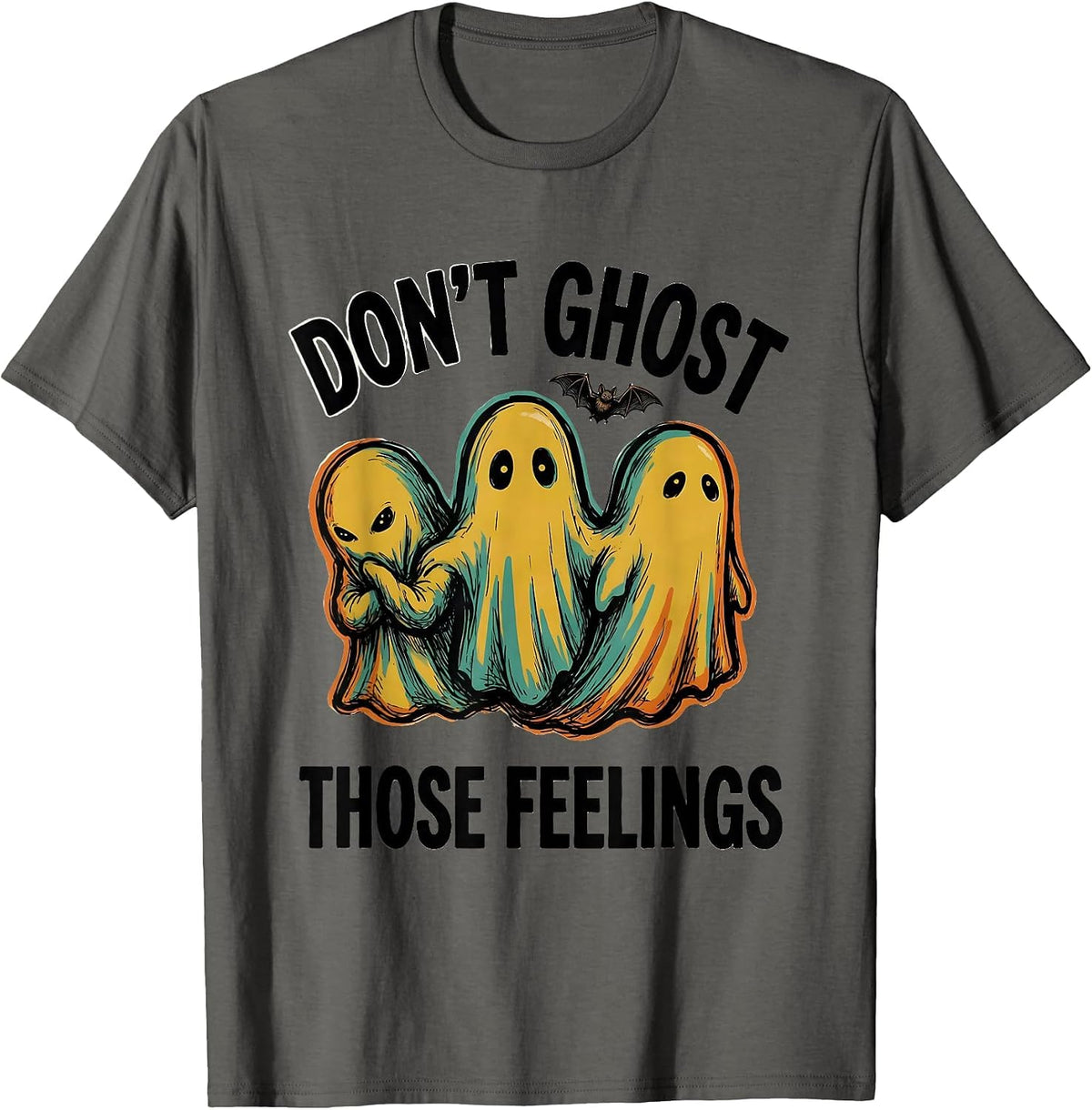 Don't Ghost Those Feelings Halloween Mental Health Support T-Shirt - Asphalt Grey