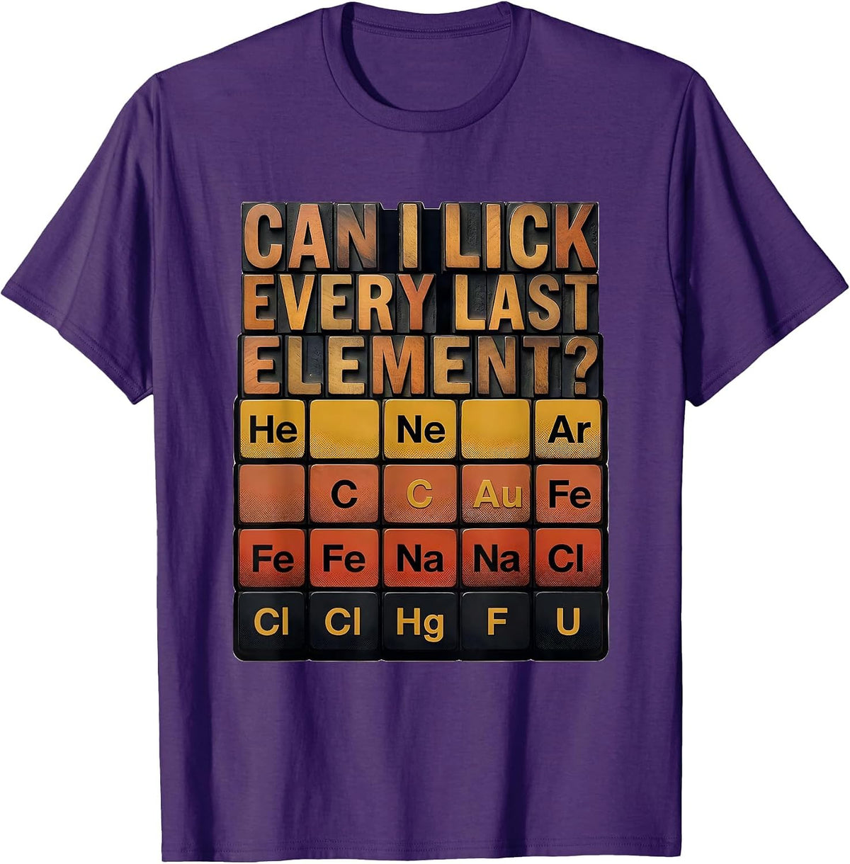 Can I Lick Every Last Element Funny Periodic Table Science T-Shirt - Purple