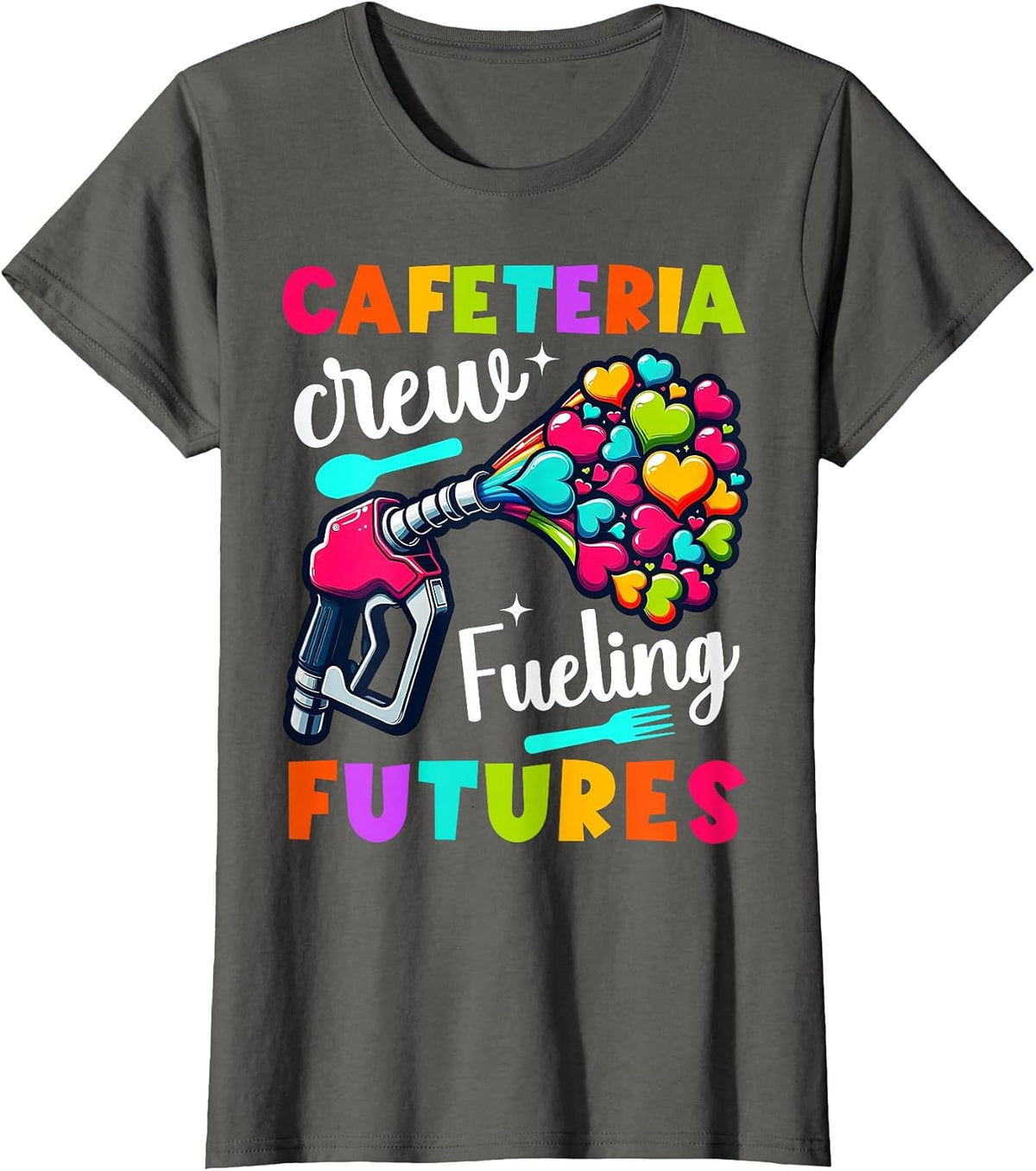 School Lunch Lady Squad a Food Fueling Future Cafeteria Crew T-Shirt - Asphalt Grey