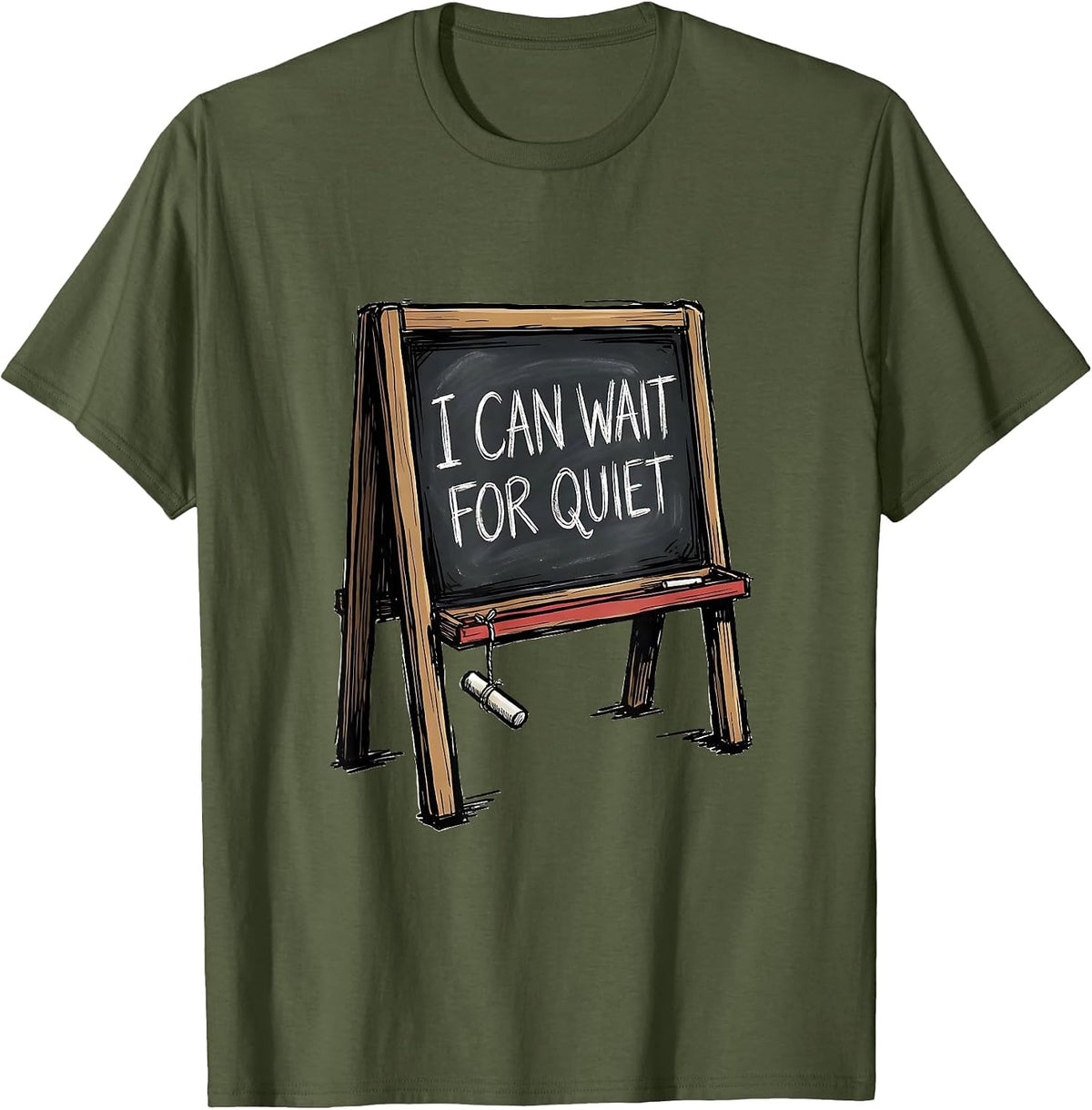 Men's I Can Wait For Quiet Funny Teacher Appreciation Humor T-Shirt - Olive Green