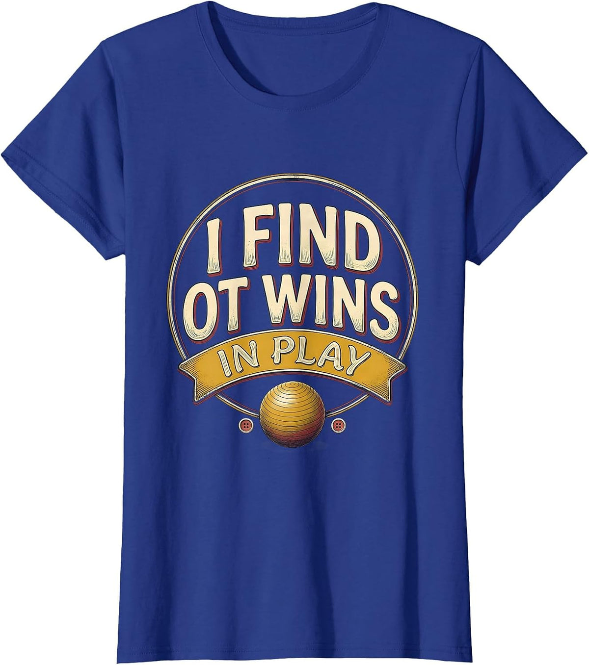 Women's I Find OT Wins In Play Occupational Therapy Vintage Work T-Shirt - Royal Blue