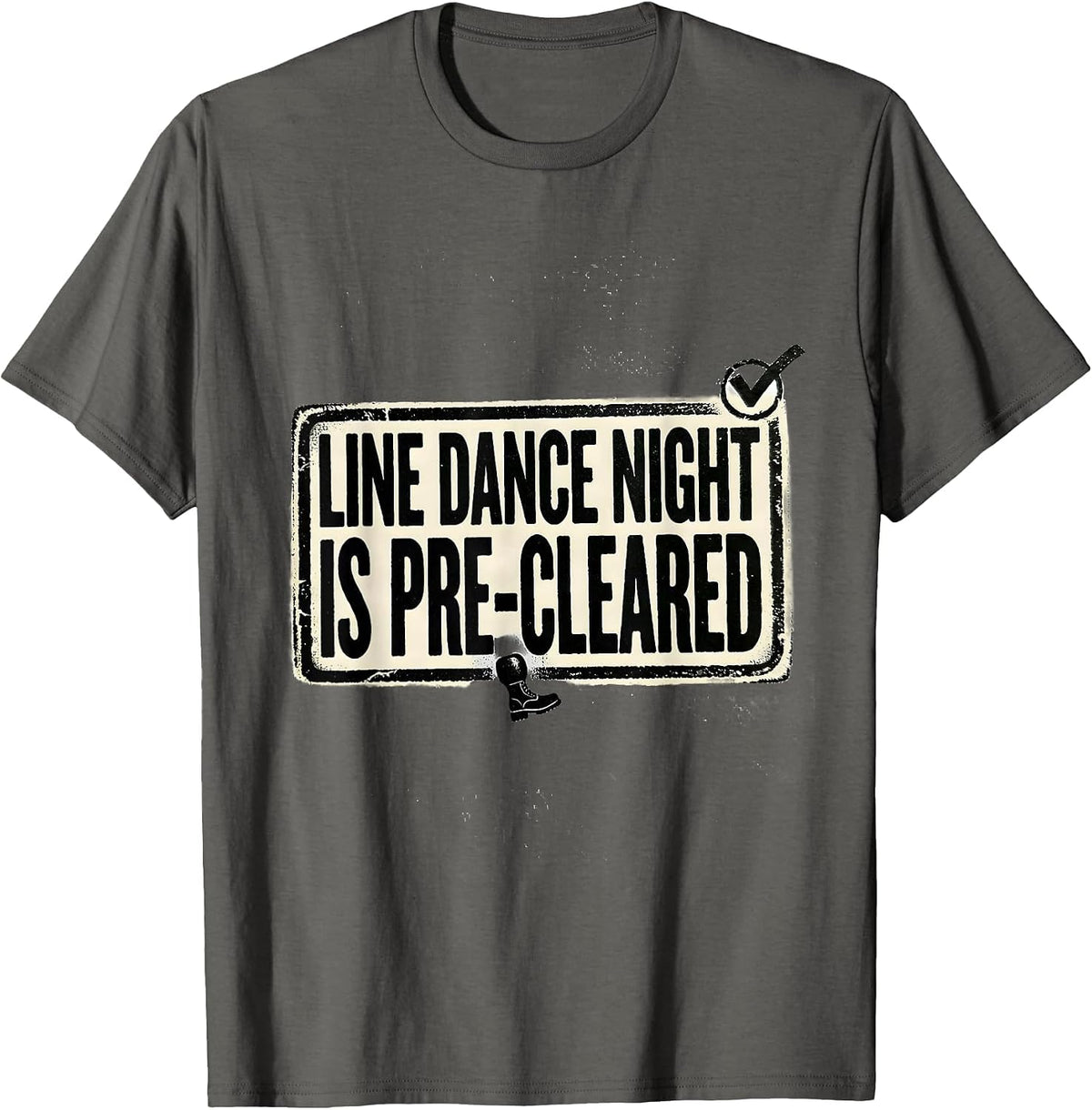 Men's Line Dance Night Is Pre-Cleared Funny Line Dance Group Humor T-Shirt - Asphalt Grey