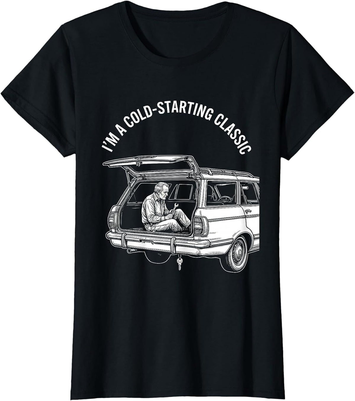 I'm A Cold-Starting Classic Funny Classic Car Guy Humor T-Shirt - Black