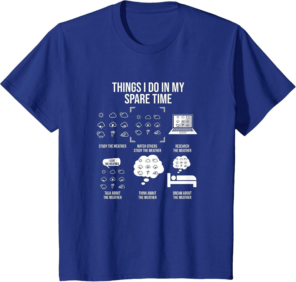 Things I Do in My Spare Time, Meteorologist Weatherman T-Shirt - Royal Blue