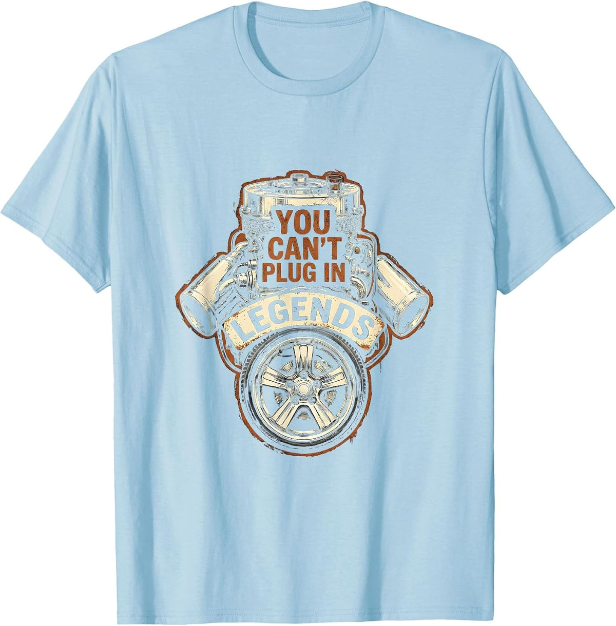 Men's You Can't Plug In Legends Funny Classic Car Guy Grandpa T-Shirt - Baby Blue