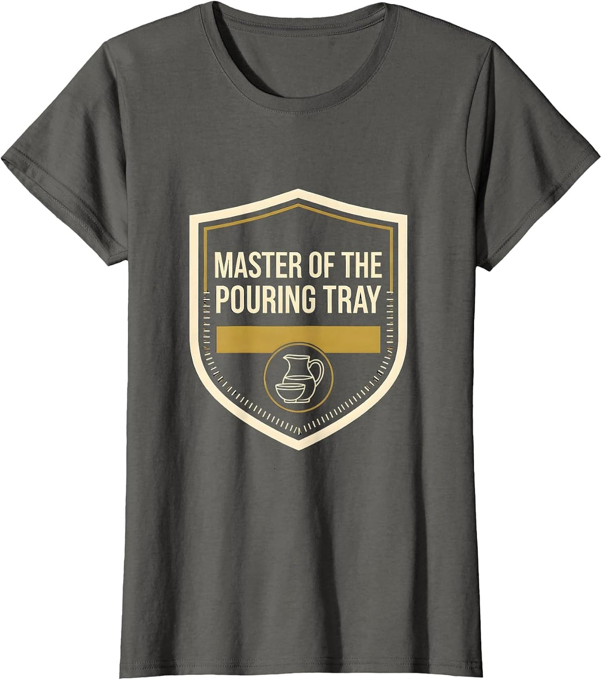 Women's Master Of The Pouring Tray Montessori Teacher Classroom T-Shirt - Asphalt Grey