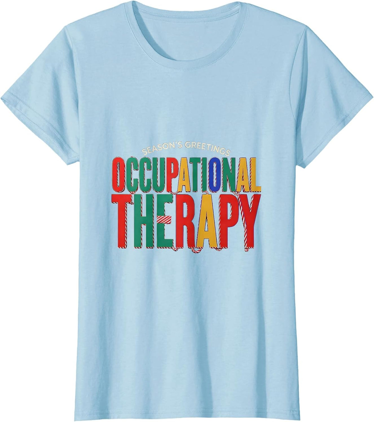 Women's Season's Greetings, Occupational Therapy Funny T-Shirt - Baby Blue