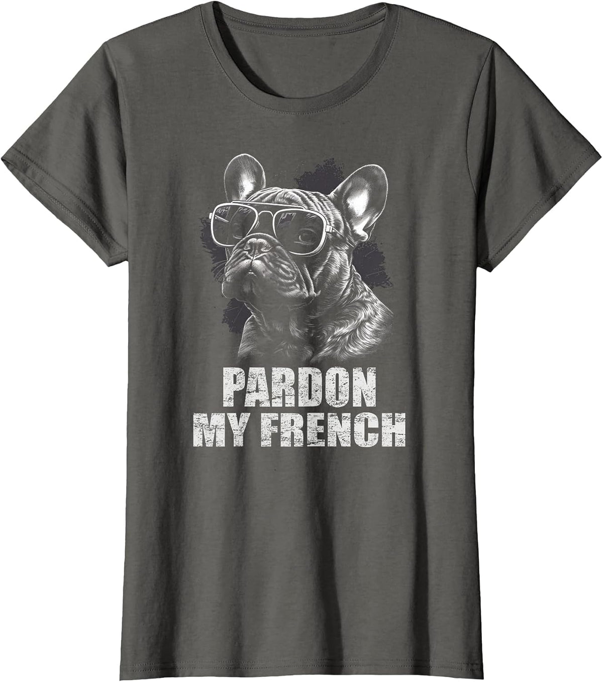 French Bulldog Funny Art with Pardon My French Design T-Shirt - Asphalt Grey