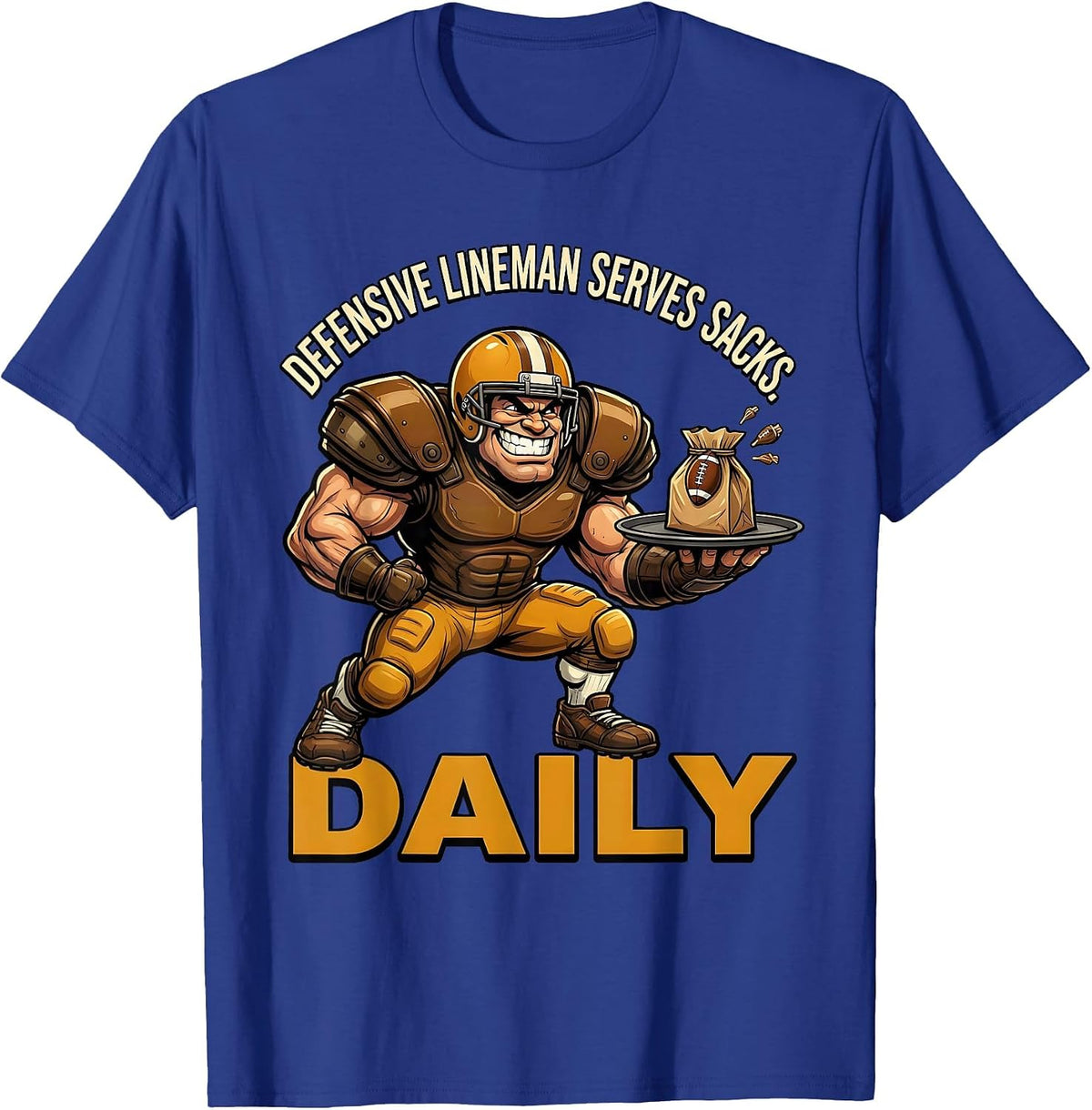 Defensive Lineman Serves Sacks Daily Funny Football Lineman T-Shirt - Royal Blue