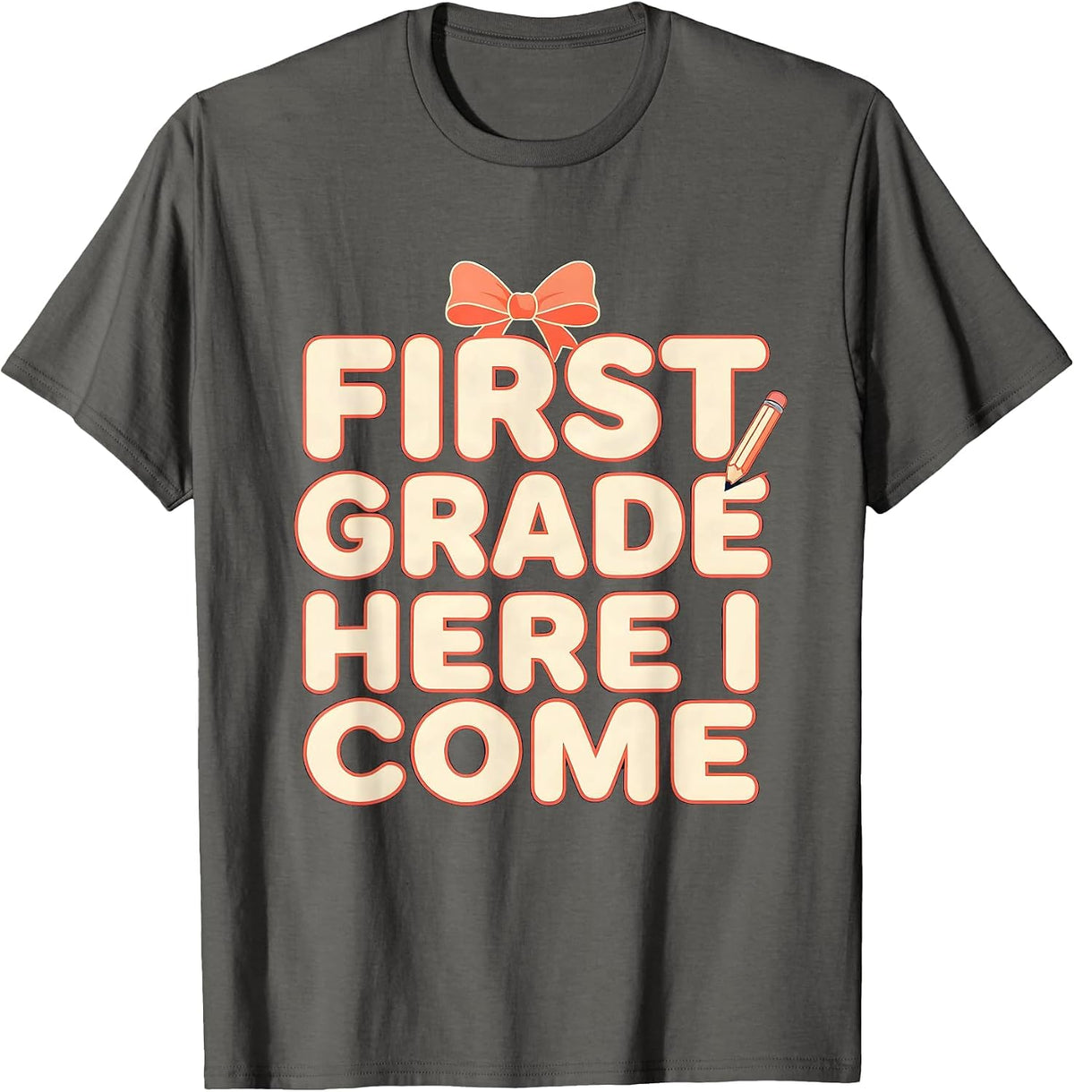First Grade Here I Come Cute Bow Back to School Grade T-Shirt - Asphalt Grey