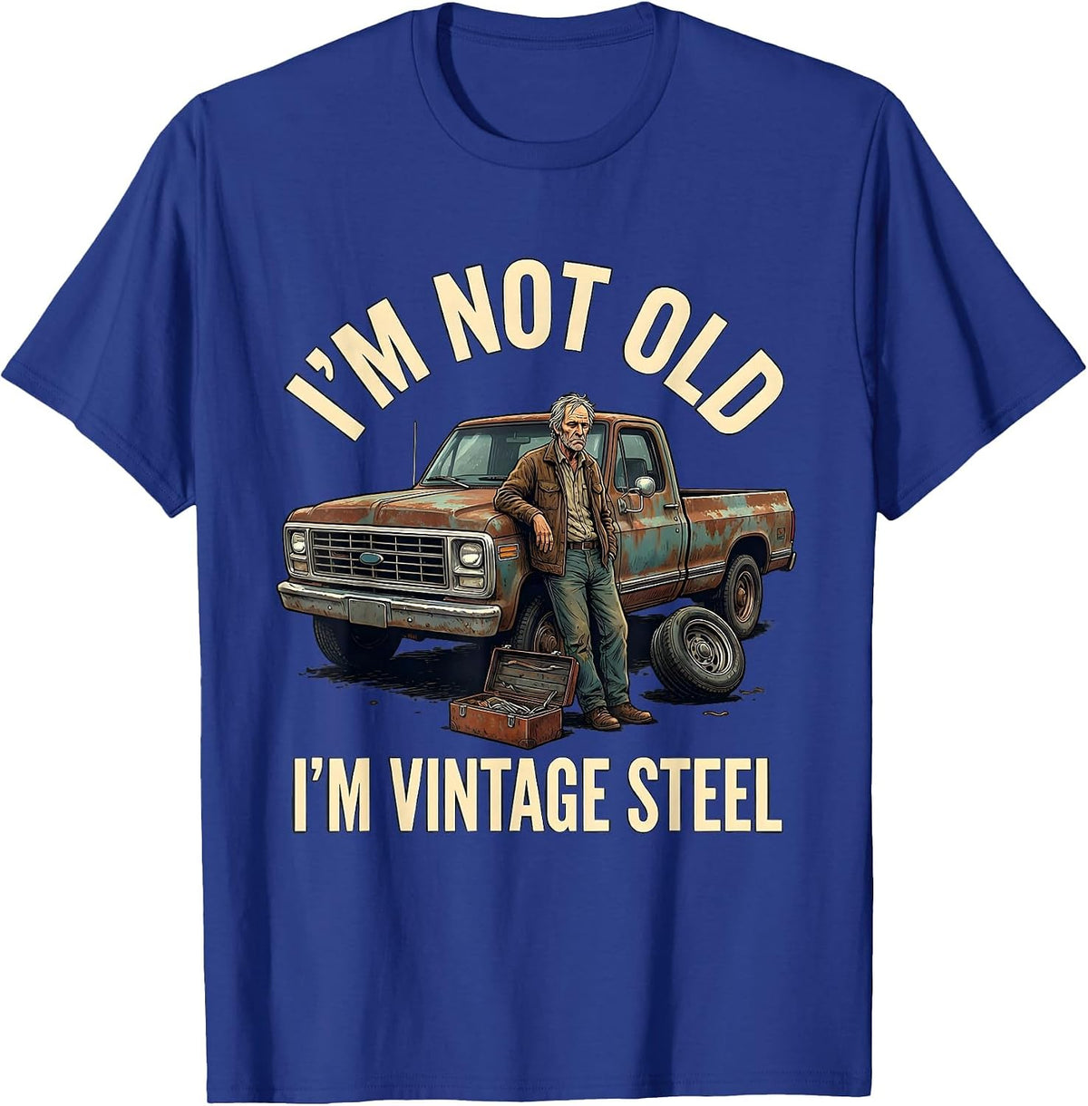 Men's I'm Not Old I'm Vintage Steel Funny Classic Car Guy Humor T-Shirt - Royal Blue
