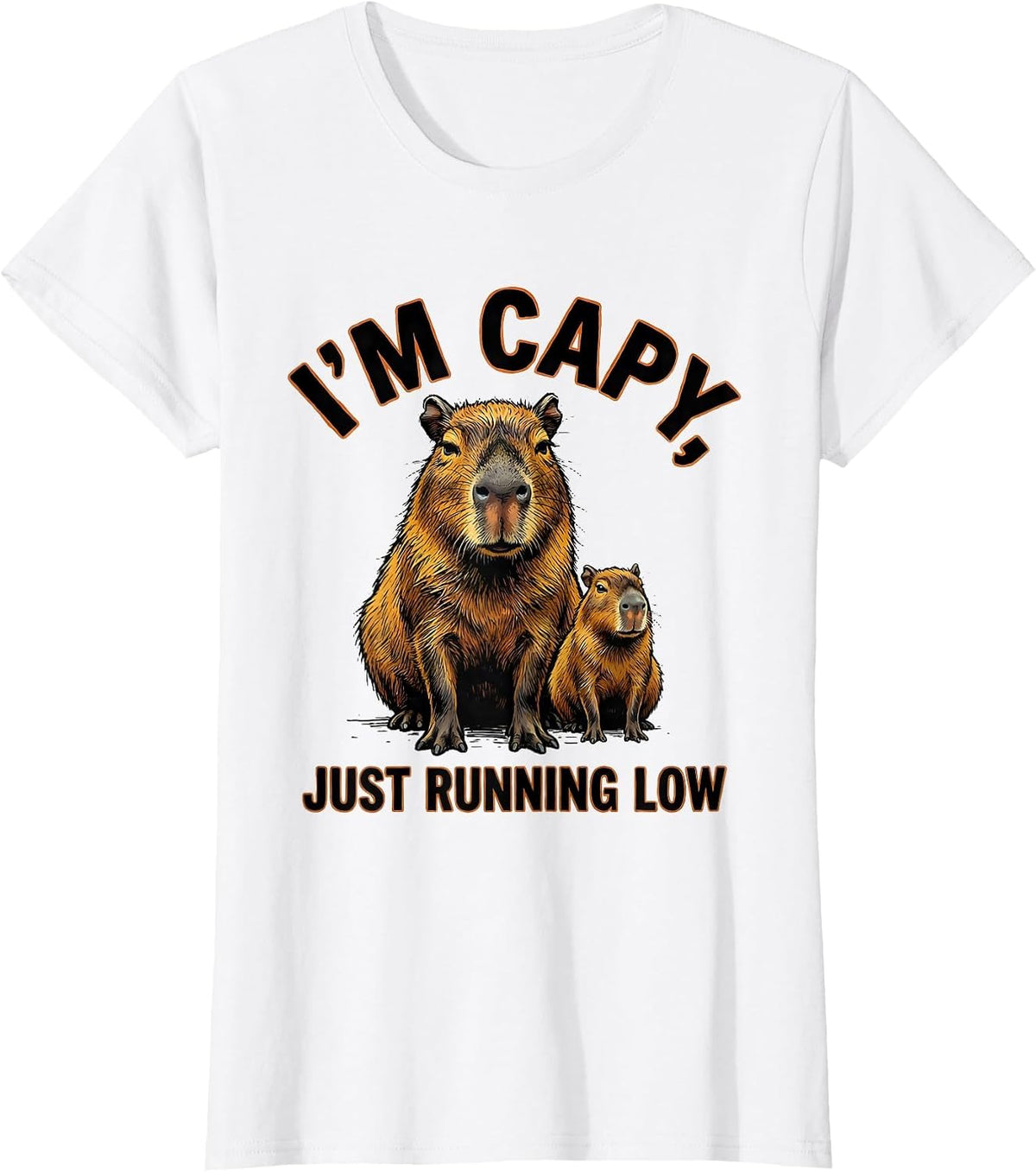 I'm Capy, Just Running Low Funny Capybara Animal Lover Meme T-Shirt - White
