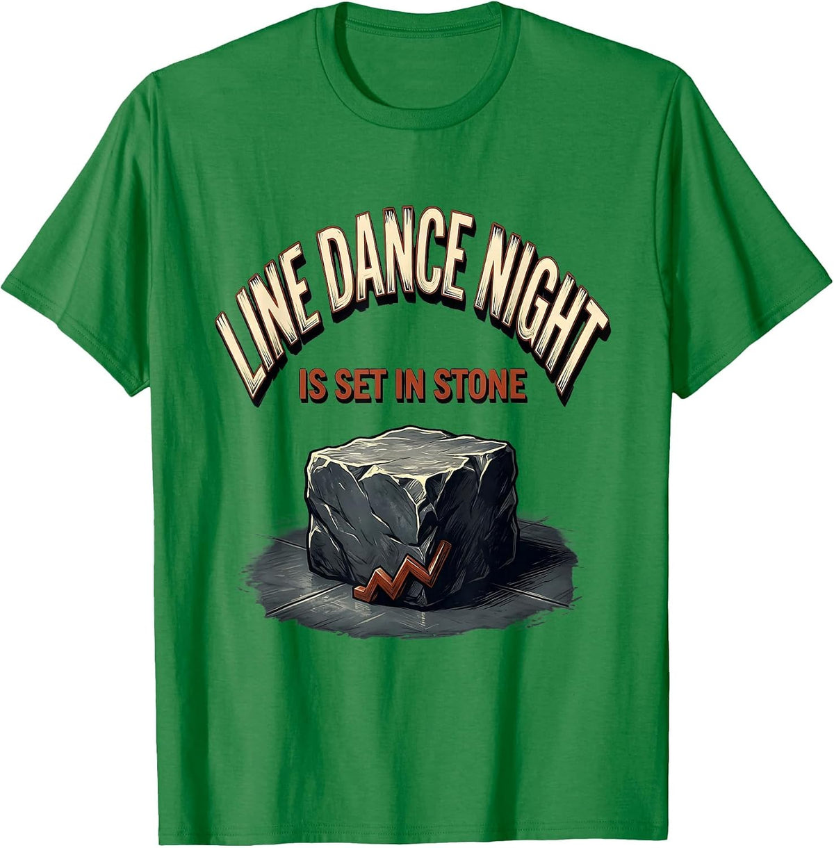 Men's Line Dance Night Is Set In Stone Funny Line Dancer Humor T-Shirt - Kelly Green