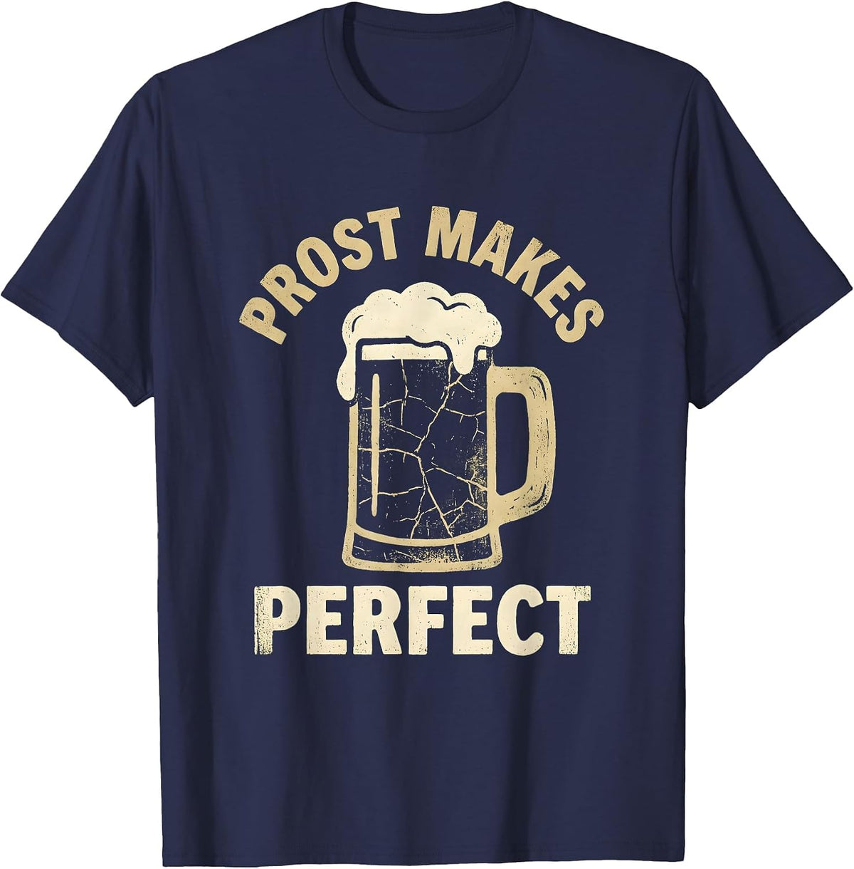 Men's Prost Makes Perfect Funny German Beer Design T-Shirt - Navy Blue