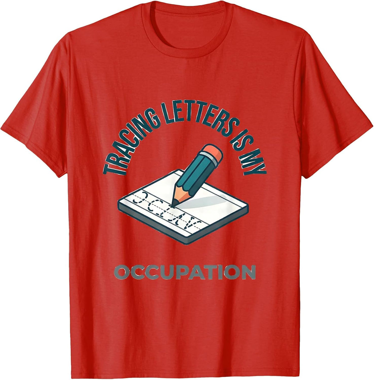 Men's Tracing Letters Is My Occupation Occupational Therapy OT T-Shirt - Red