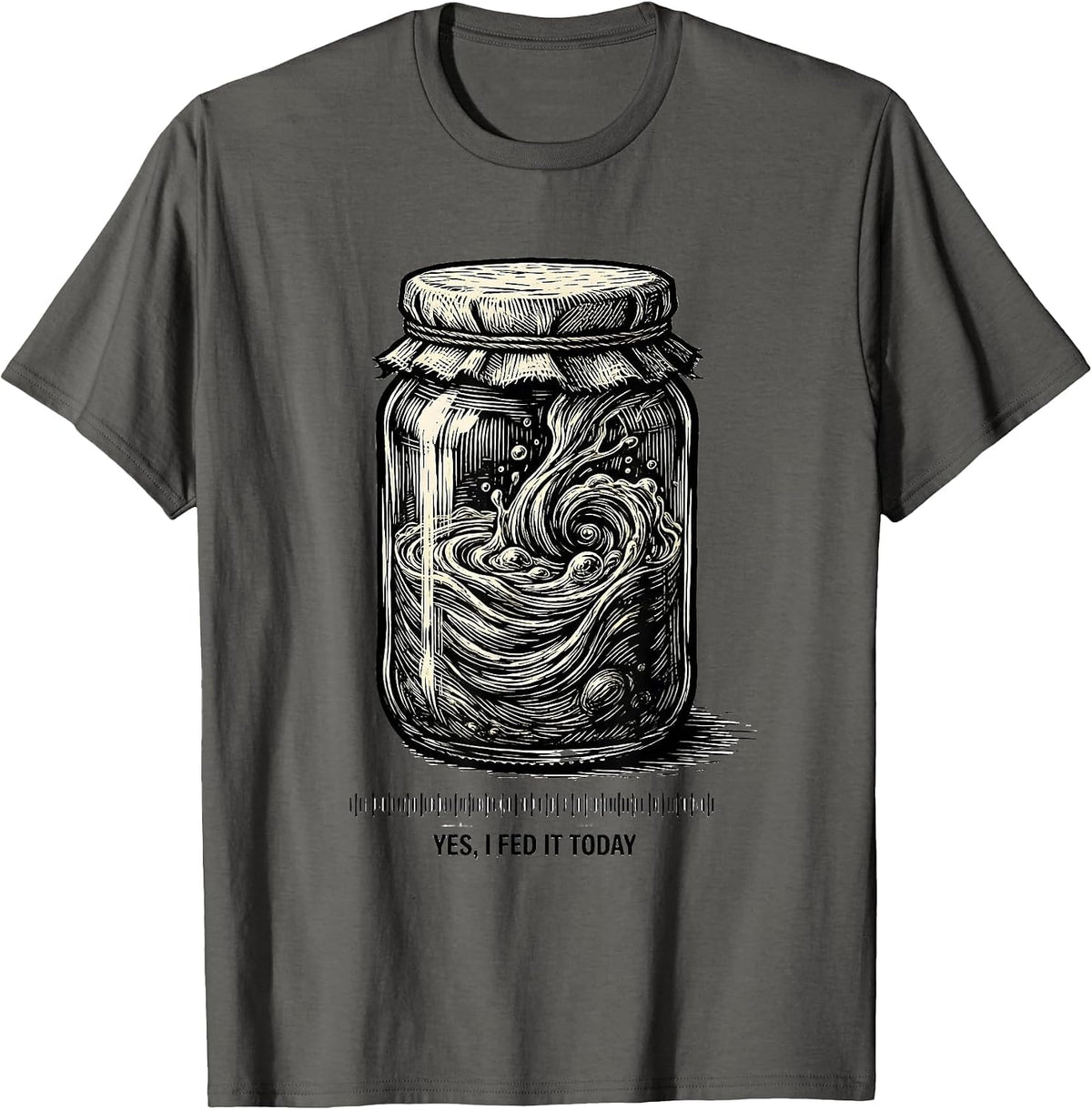 Men's Yes, I Fed It Today Funny Baker Bread Pun Sourdough Starter T-Shirt - Asphalt Grey