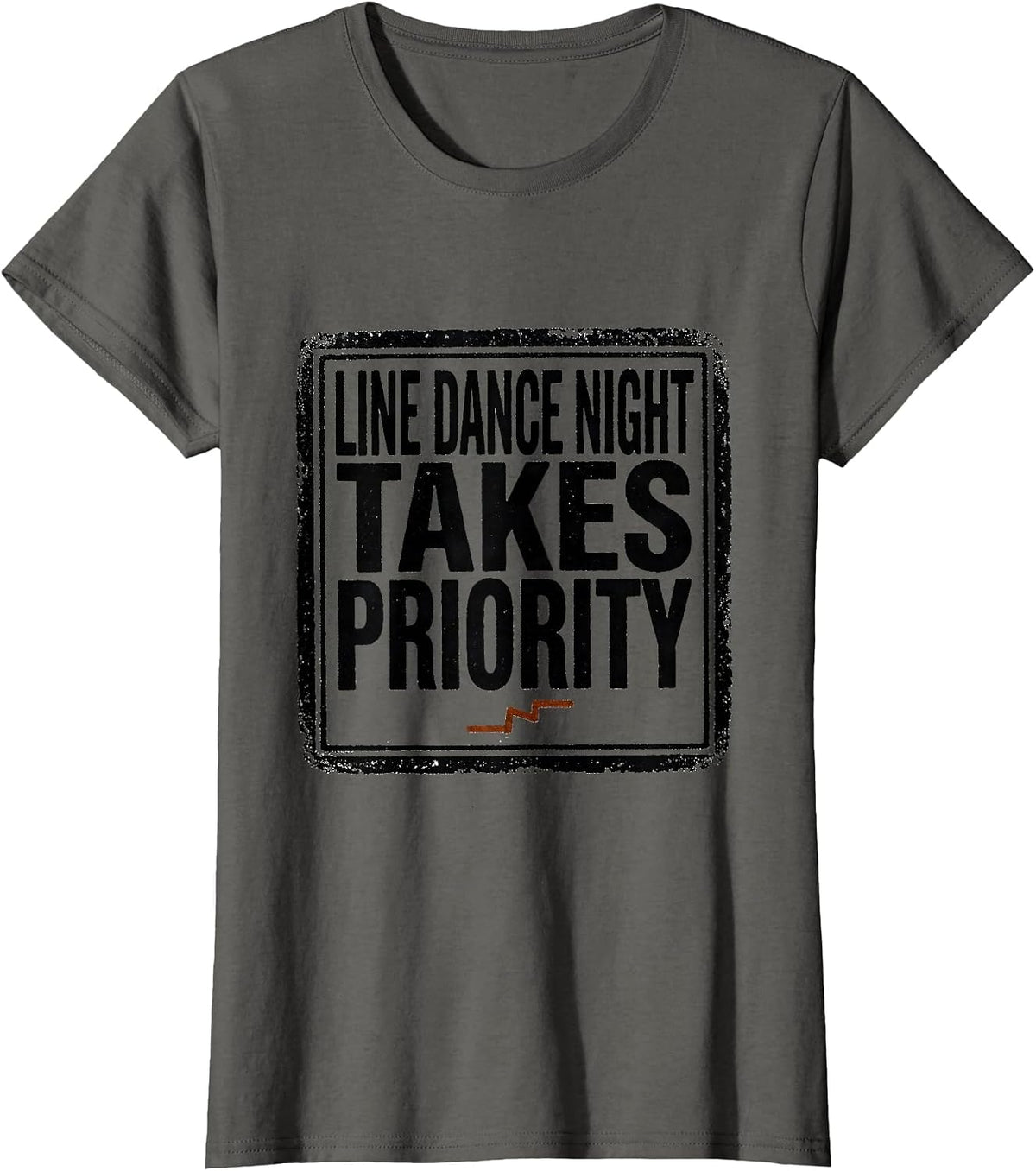 Women's Line Dance Night Takes Priority Funny Line Dancer Humor T-Shirt - Asphalt Grey