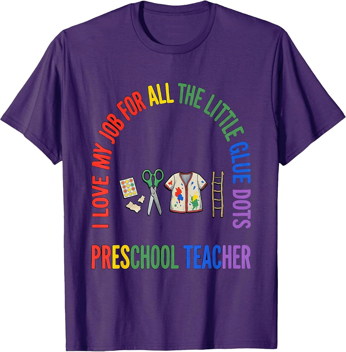 I Love My Job For All The Little Glue Dots Preschool Teacher T-Shirt - Purple