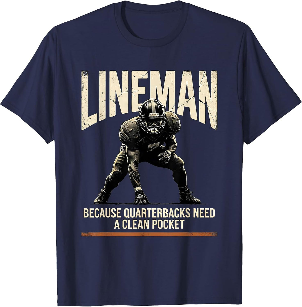 Men's Lineman Because Quarterbacks Need A Clean Pocket Funny T-Shirt - Navy Blue