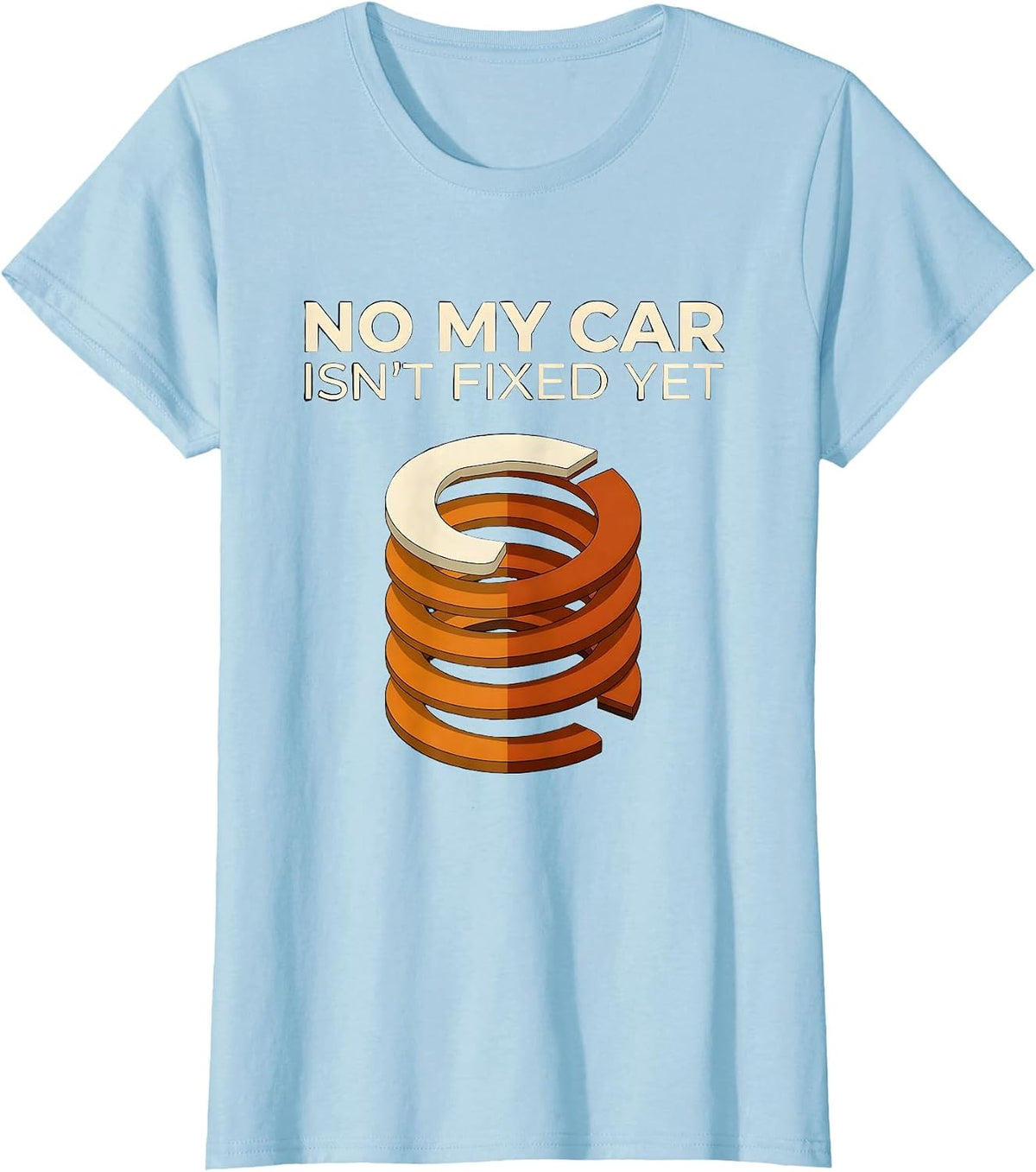 No My Car Isn't Fixed Yet Funny Mechanic Car Enthusiast Gift T-Shirt - Baby Blue