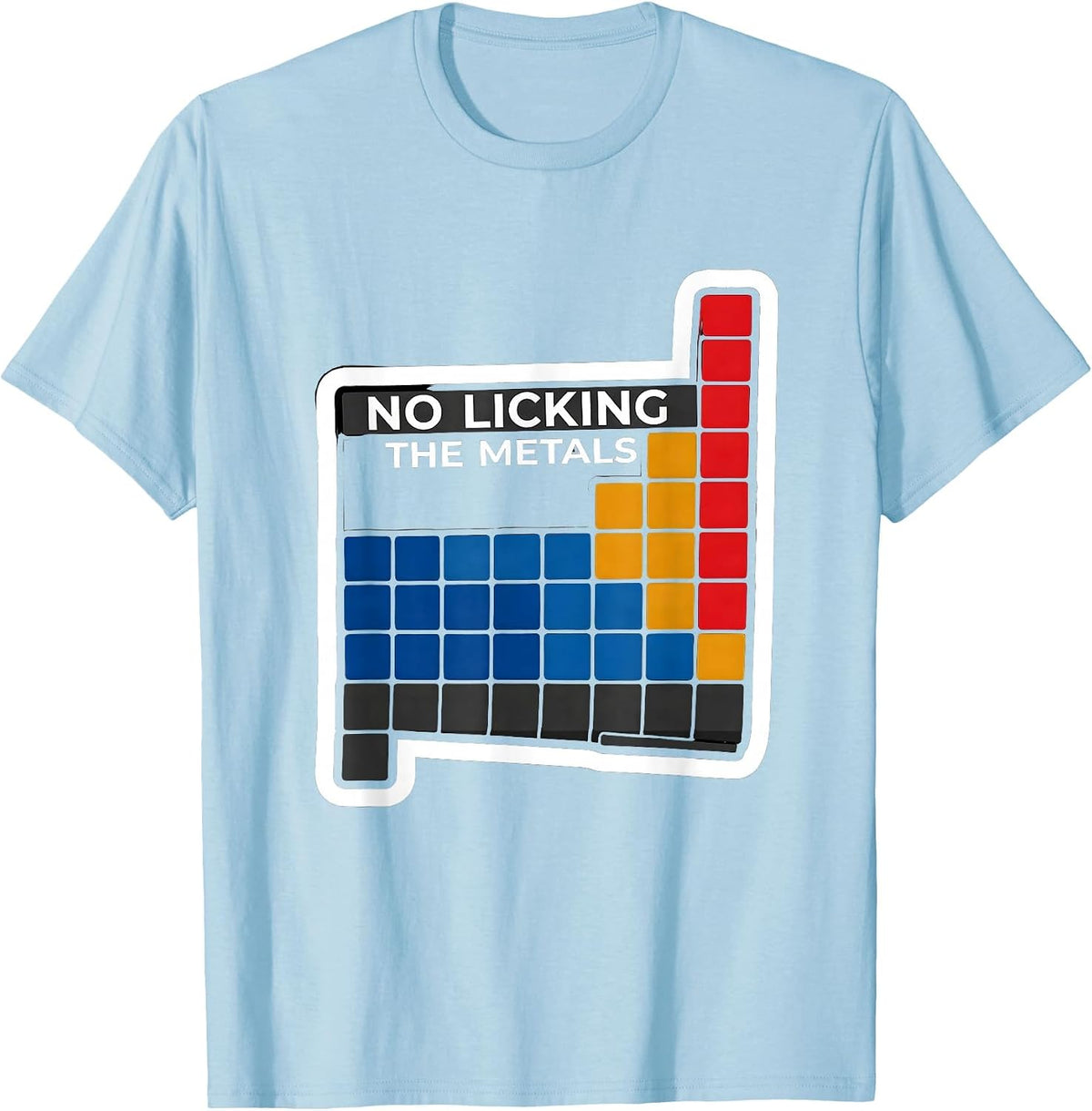 Men's No Licking The Metals Funny Periodic Table Science Teacher T-Shirt - Baby Blue