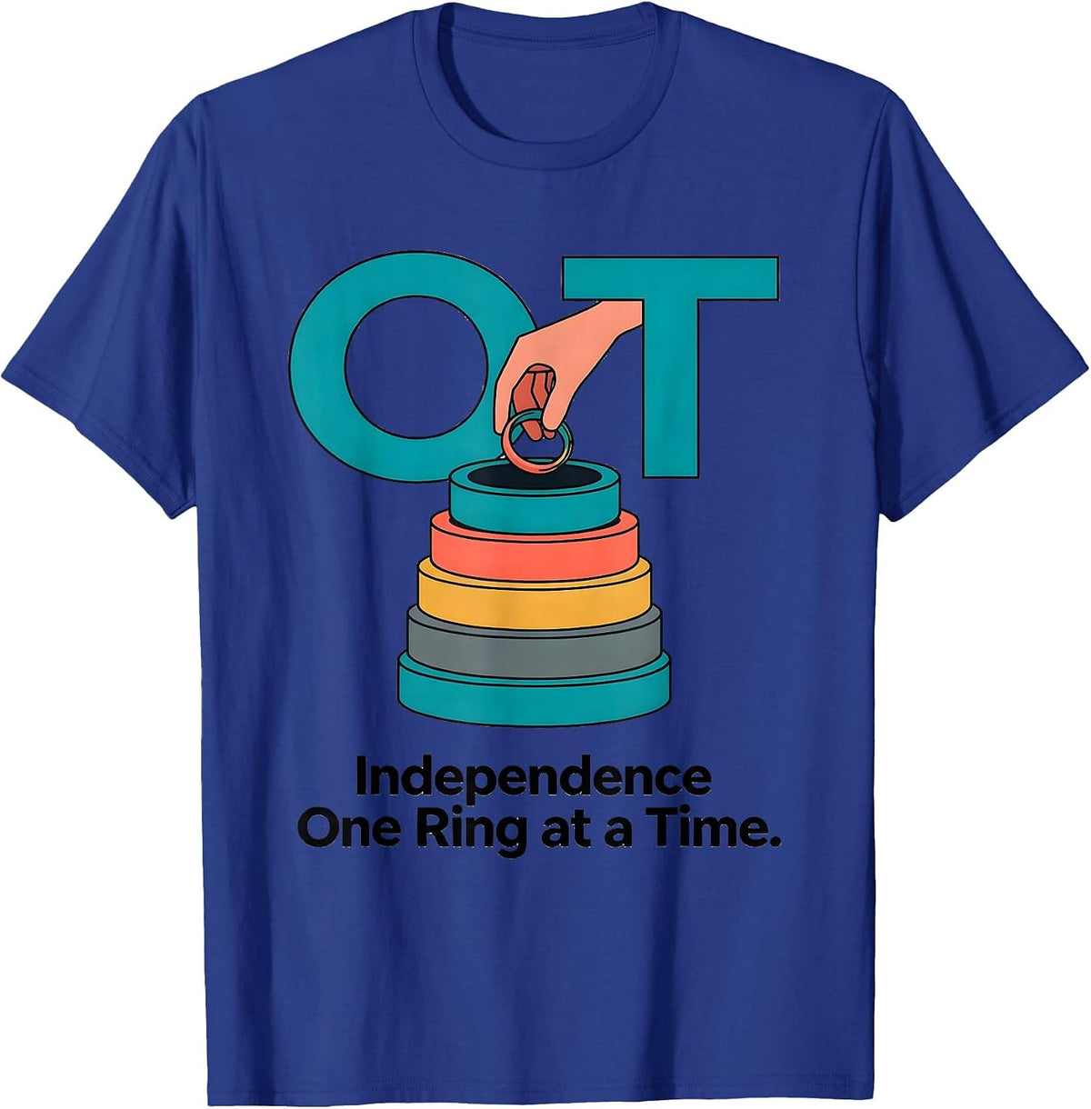 OT Independence One Ring at a Time Occupational Therapy T-Shirt - Royal Blue