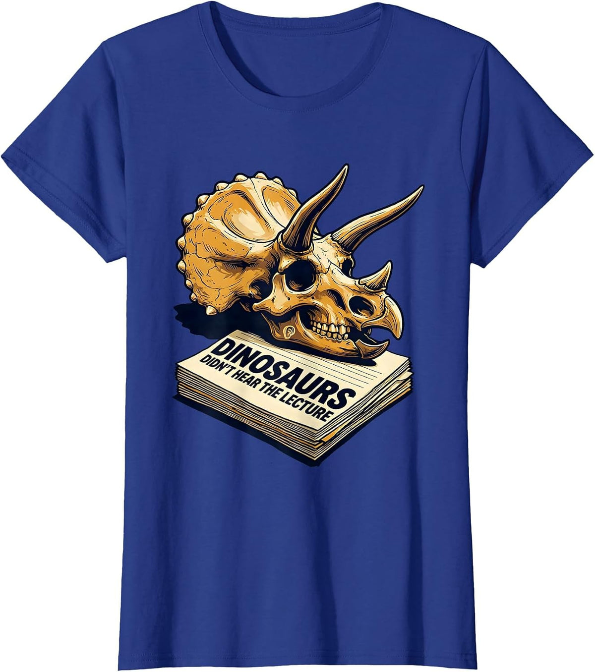 Women's Dinosaurs Didn't Hear The Lecture Funny Teacher Book Lover T-Shirt - Royal Blue