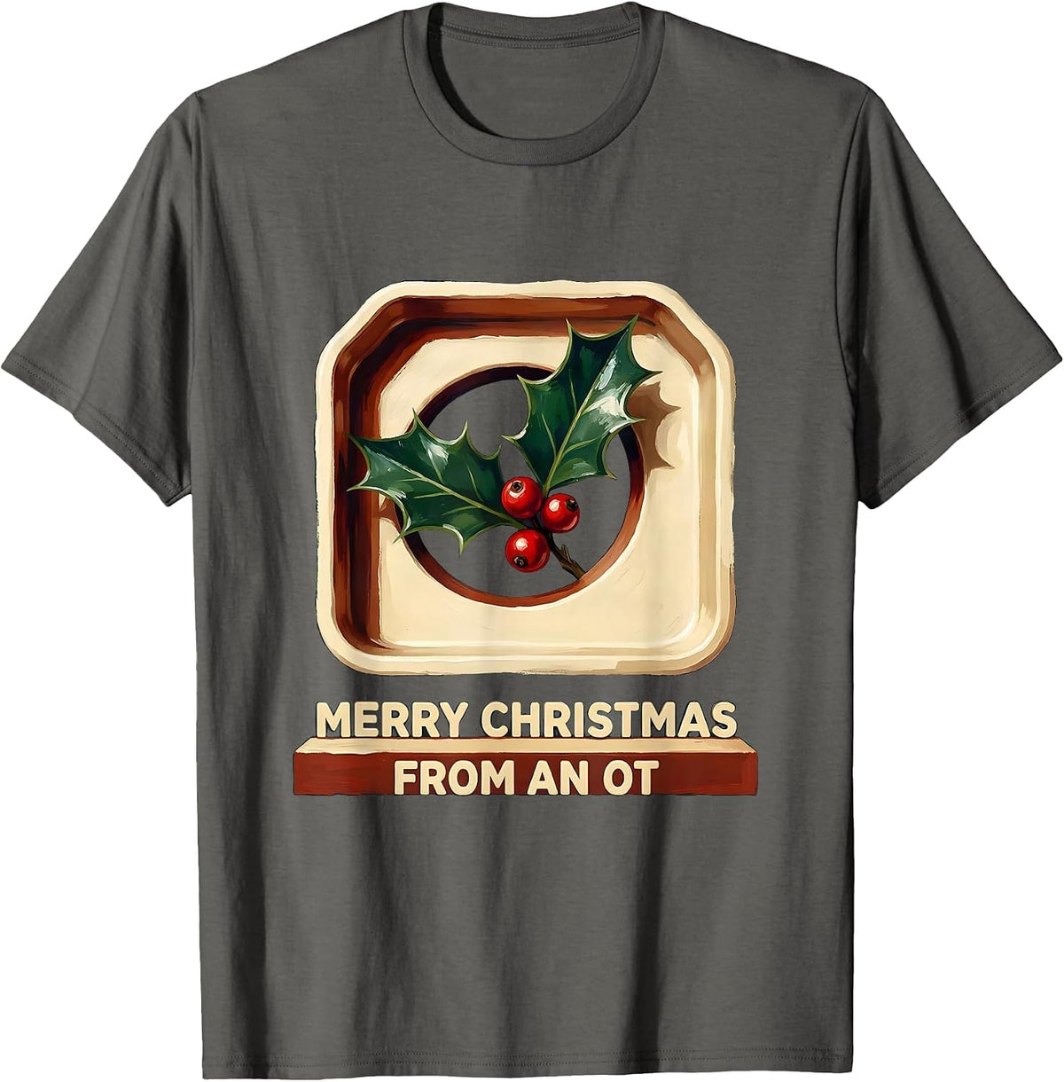 Merry Christmas From An OT Funny Occupational Therapy T-Shirt - Asphalt Grey