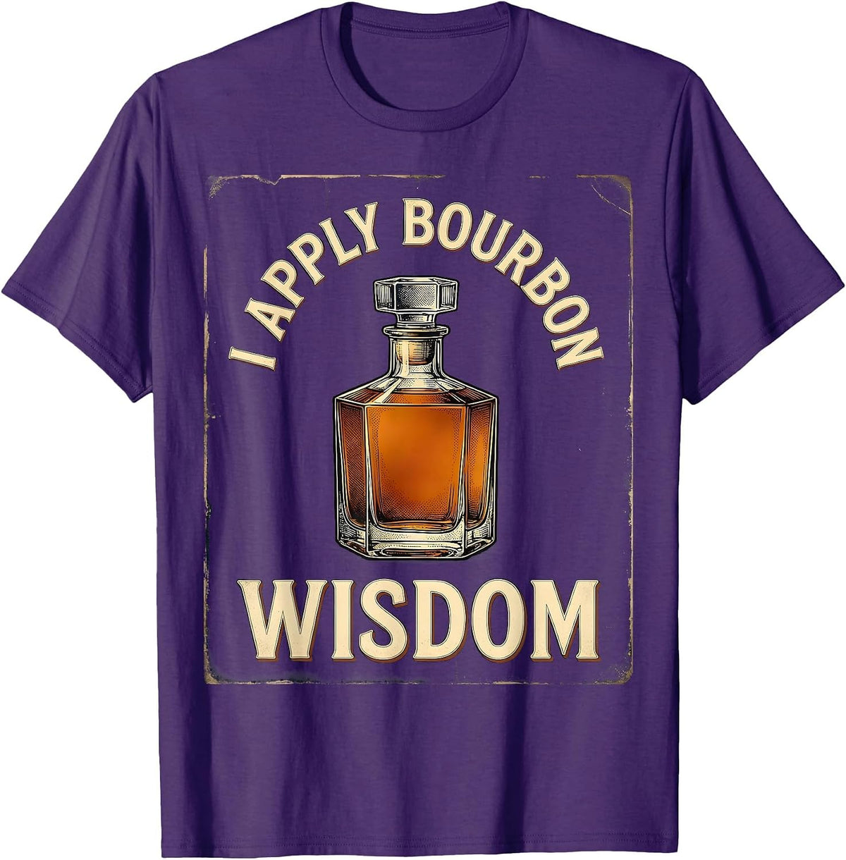 Men's I Apply Bourbon Wisdom Vintage Bourbon Drinking Lover Gift T-Shirt - Purple