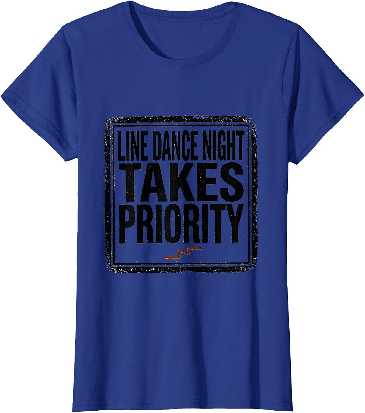 Women's Line Dance Night Takes Priority Funny Line Dancer Humor T-Shirt - Royal Blue