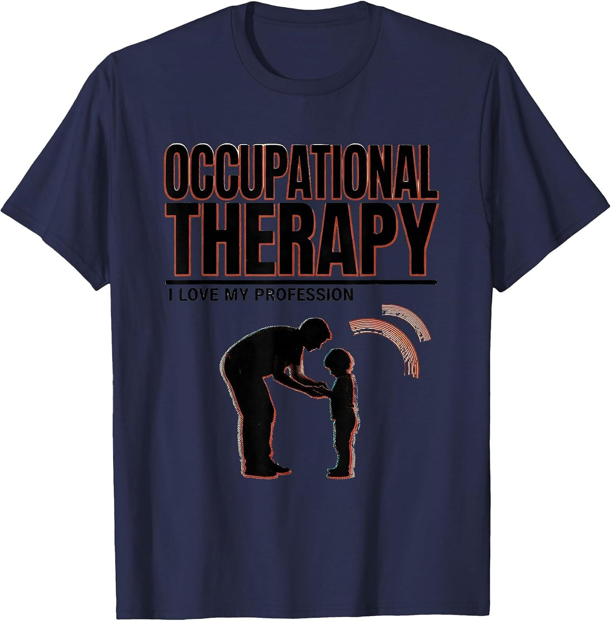 Men's Occupational Therapy I Love My Profession Occupational T-Shirt - Navy Blue