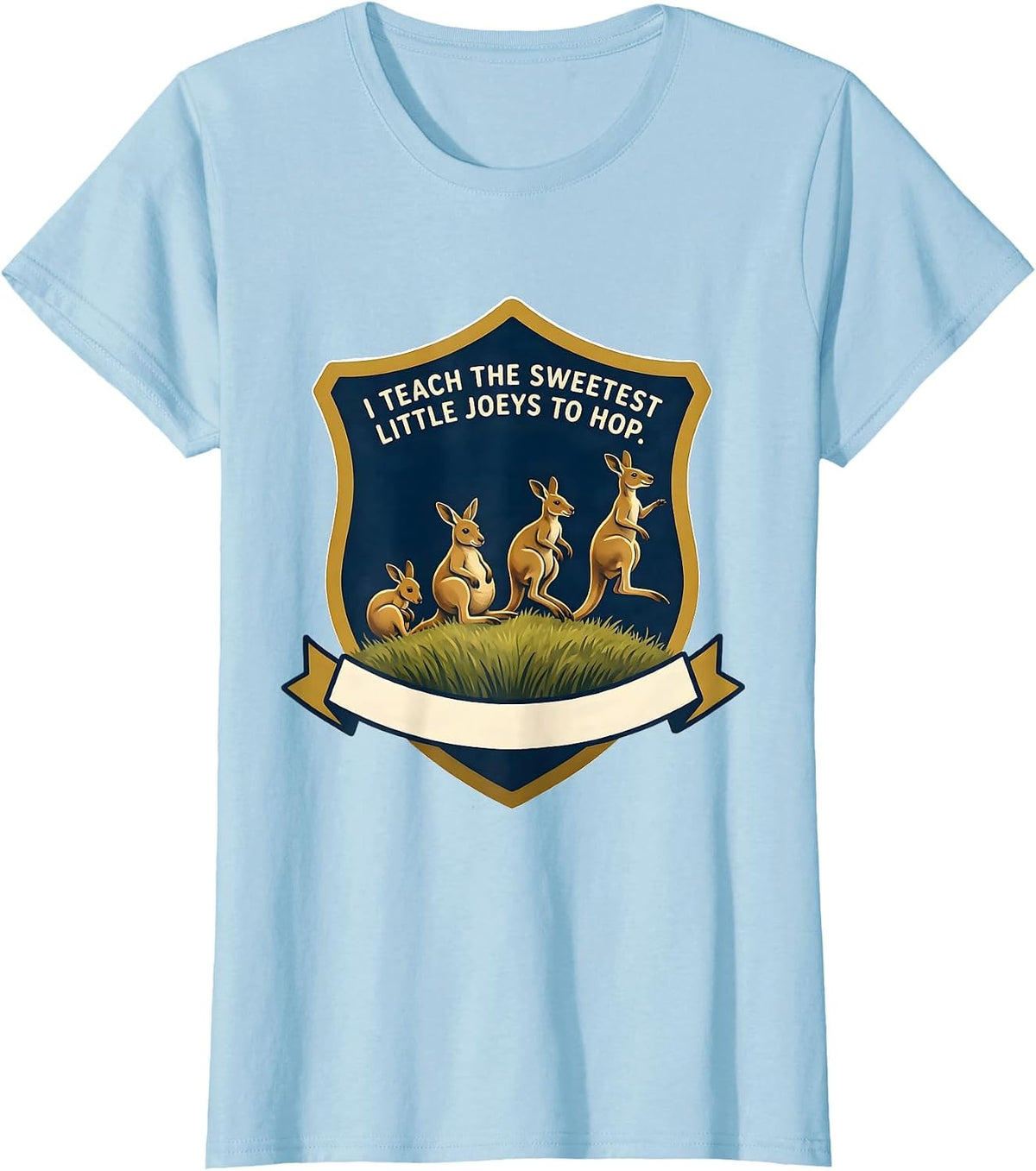Women's I Teach The Sweetest Little Joeys To Hop Teacher T-Shirt - Baby Blue