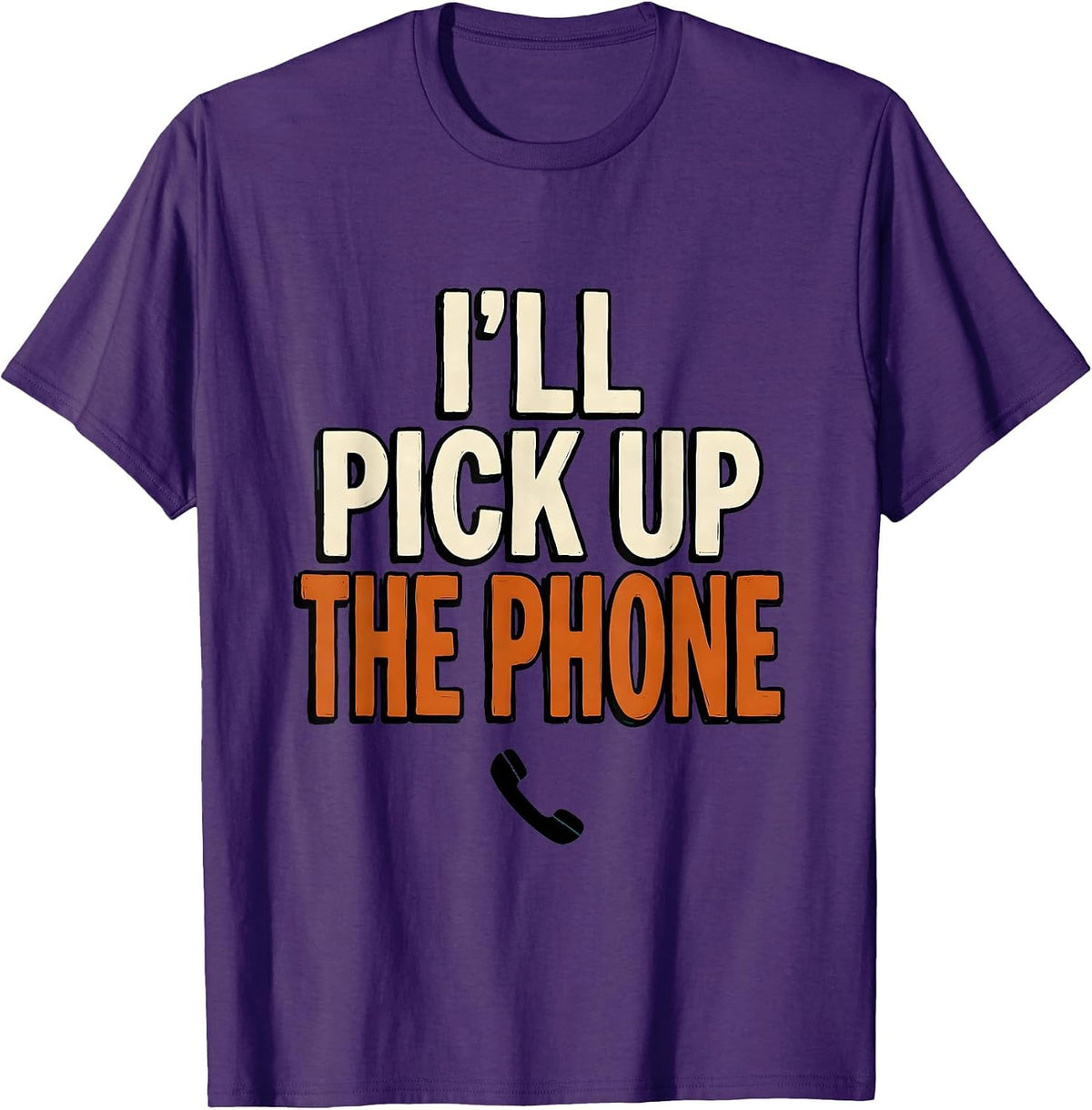 Men's I'll Pick Up The Phone Funny Mental Health Counselor T-Shirt - Purple