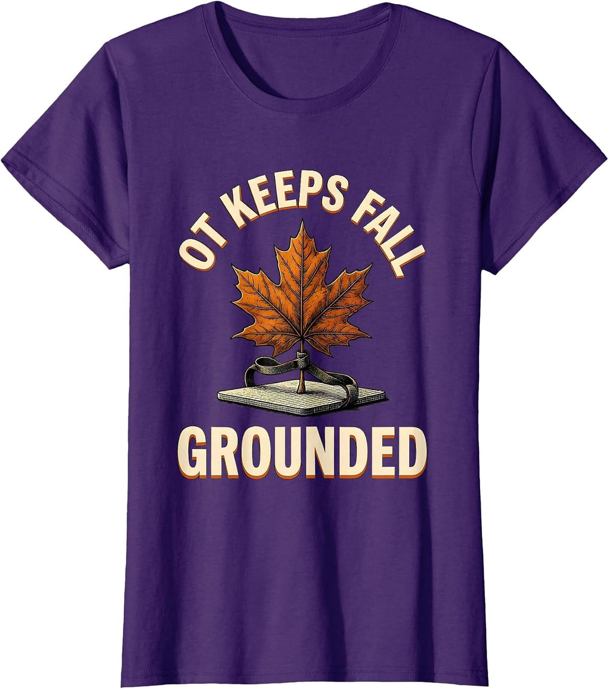 Women's OT Keeps Fall Grounded Funny Nurse Fall Prevention Halloween T-Shirt - Purple