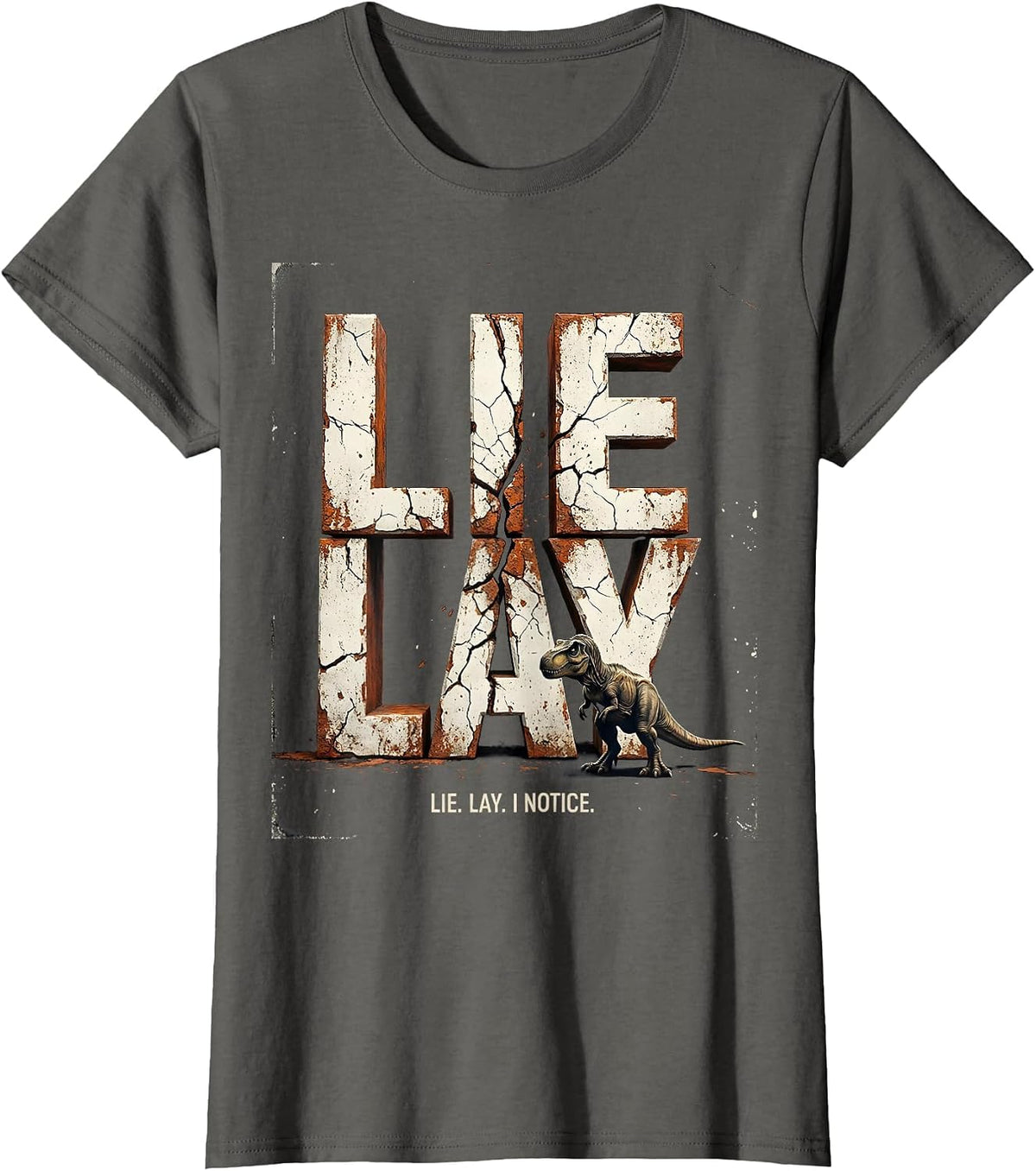 Women's Lie Lay I Notice Funny Grammar Teacher Dinosaur Humor T-Shirt - Asphalt Grey