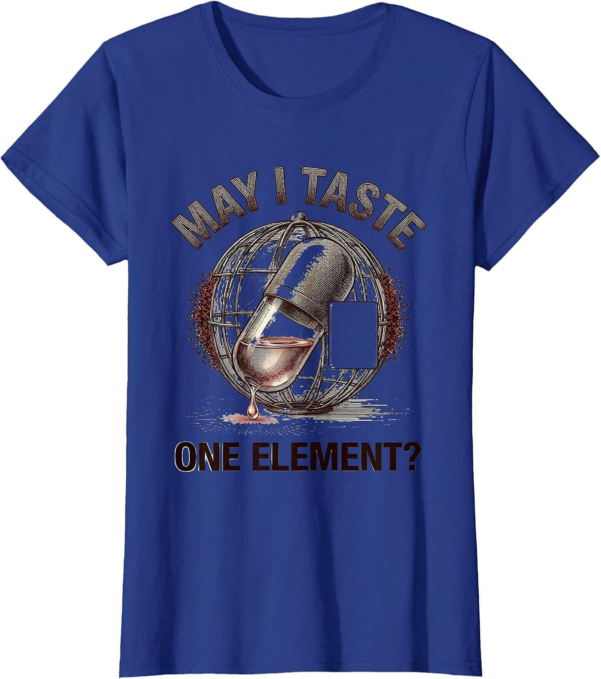 Women's May I Taste One Element Funny Periodic Table Science Teacher T-Shirt - Royal Blue
