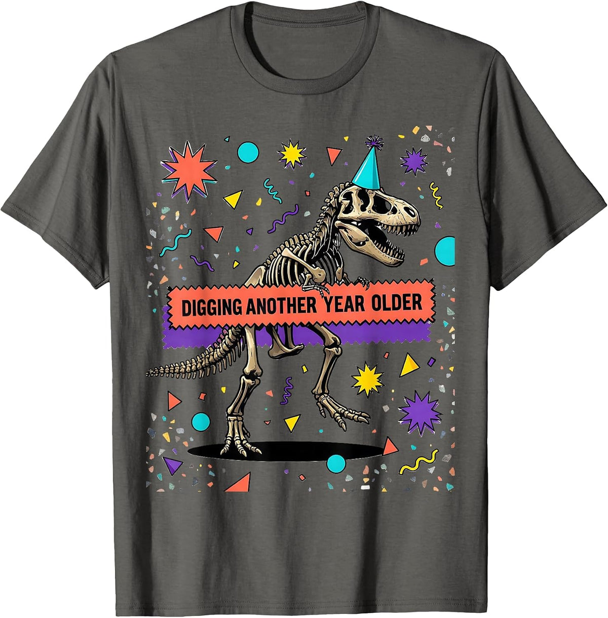 Digging Another Year Older Dinosaur Birthday T-Shirt - Asphalt Grey