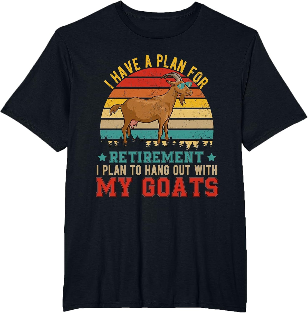 Vintage I Have A Plan for Retirement Hang Out with My Goats T-Shirt - Black