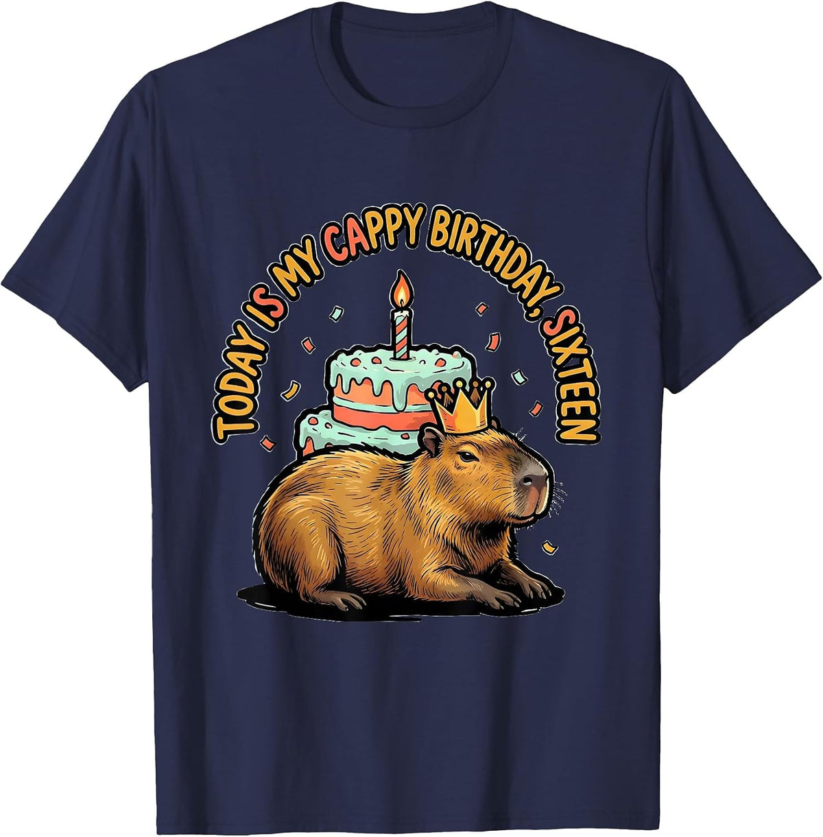 Today Is My Cappy Birthday Sixteen Cute Kawaii Capybara T-Shirt - Navy Blue
