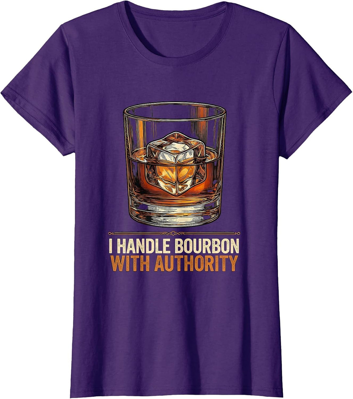 Women's I Handle Bourbon With Authority Funny Bourbon Lover Drinking T-Shirt - Purple